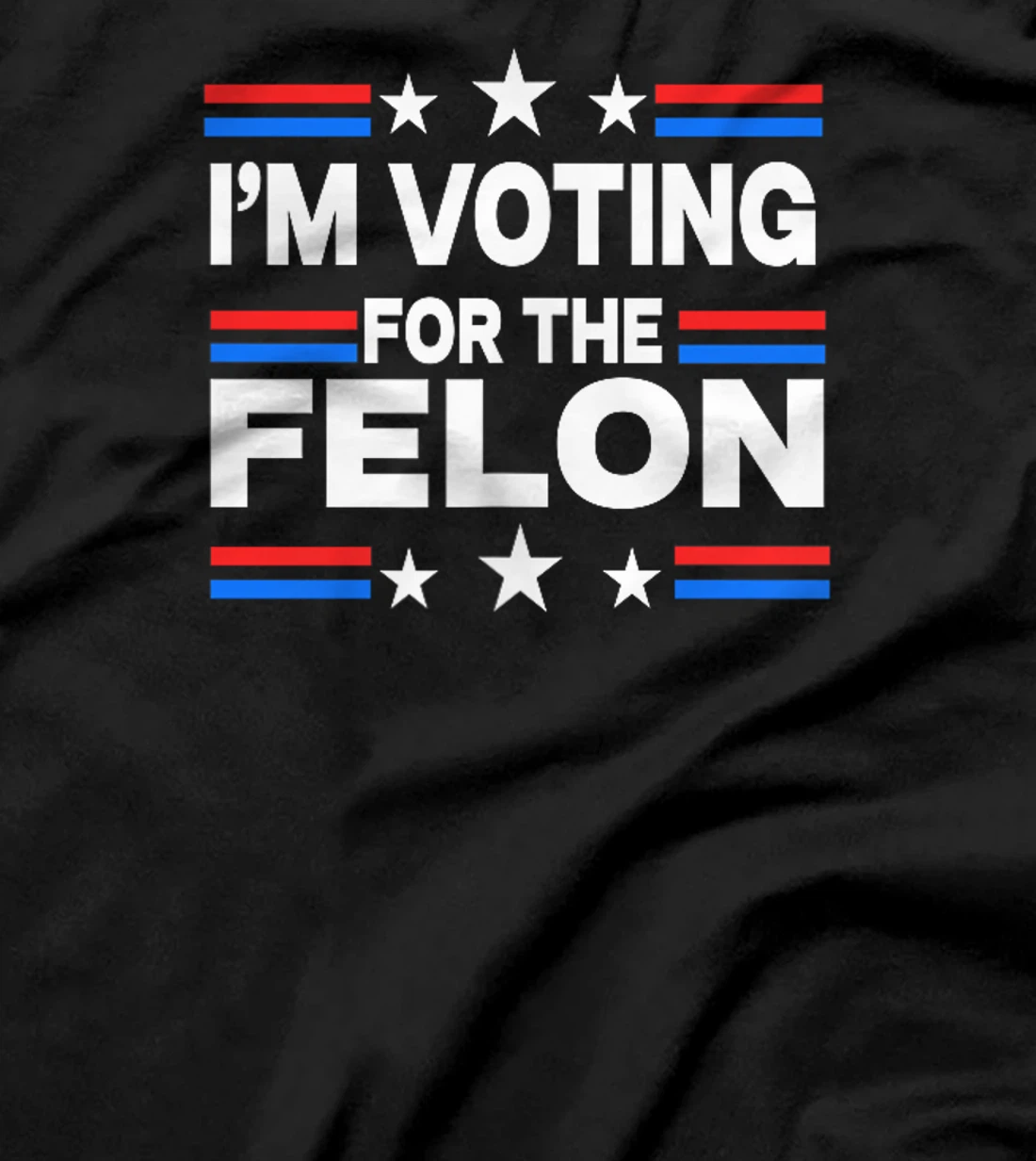 Trump Arrest This,I'm Voting For The Felon 2 Sided T-Shirt