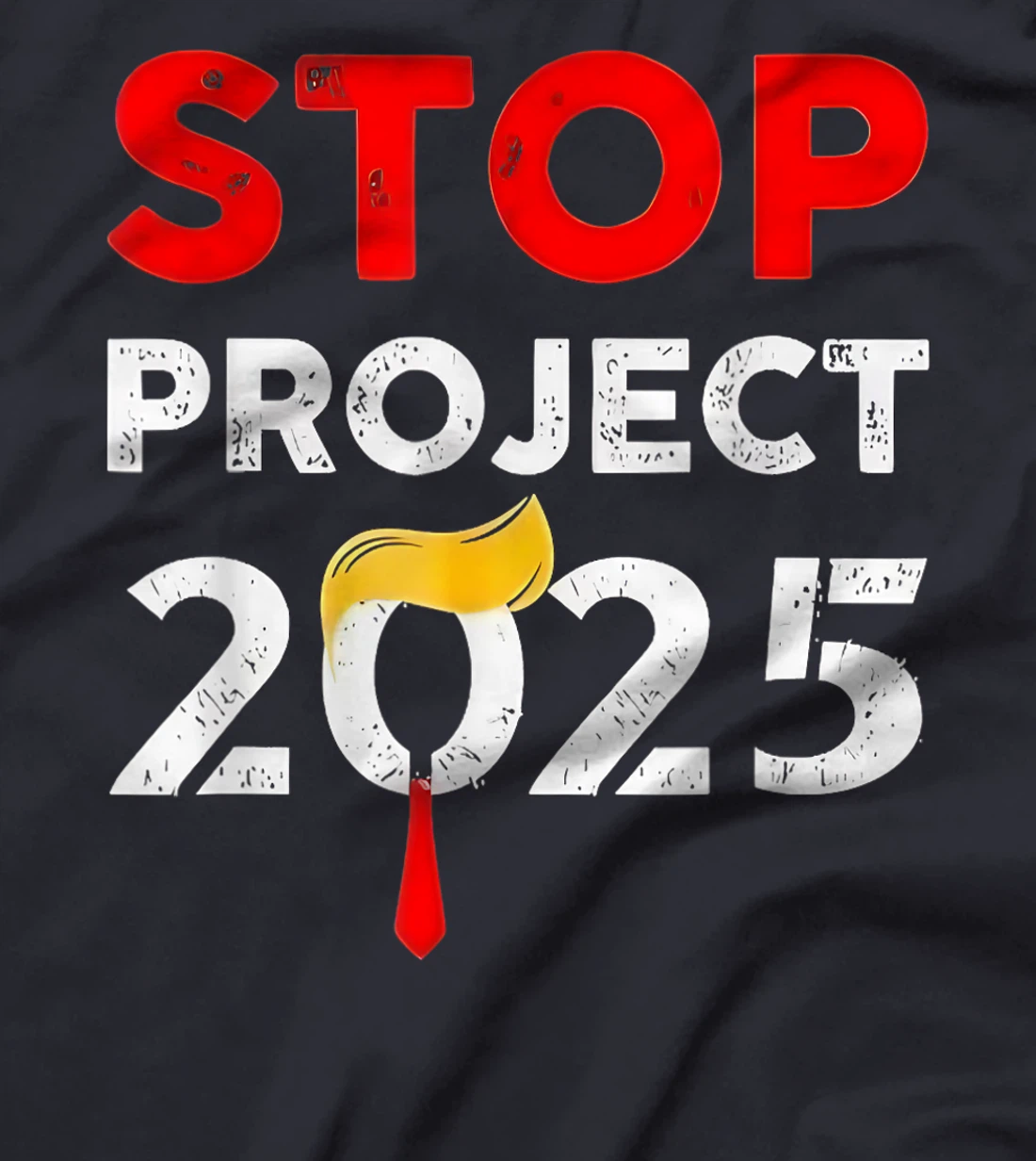 Trump Stop Project 2025 T-Shirt