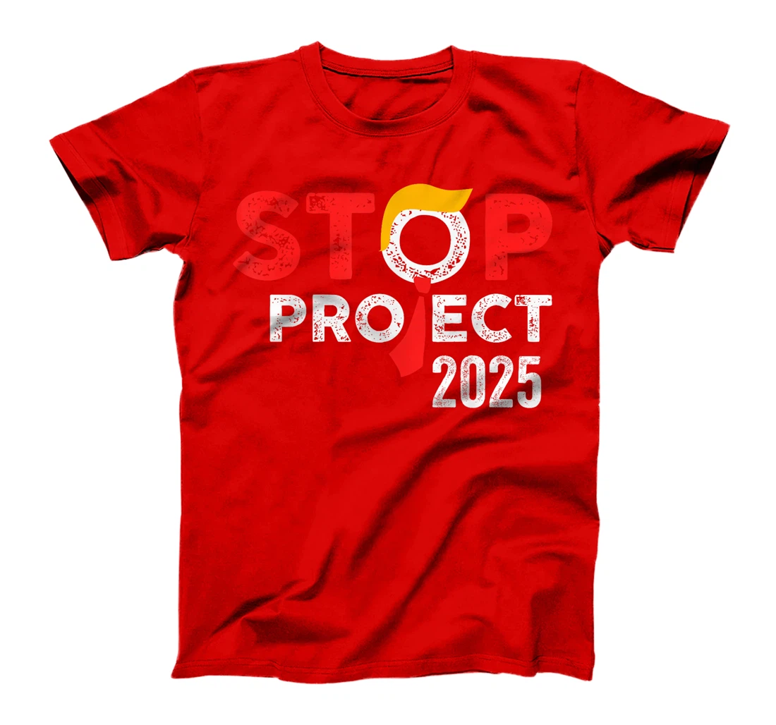 Stop Project 2025 Trump's Project Anti Trump T-Shirt