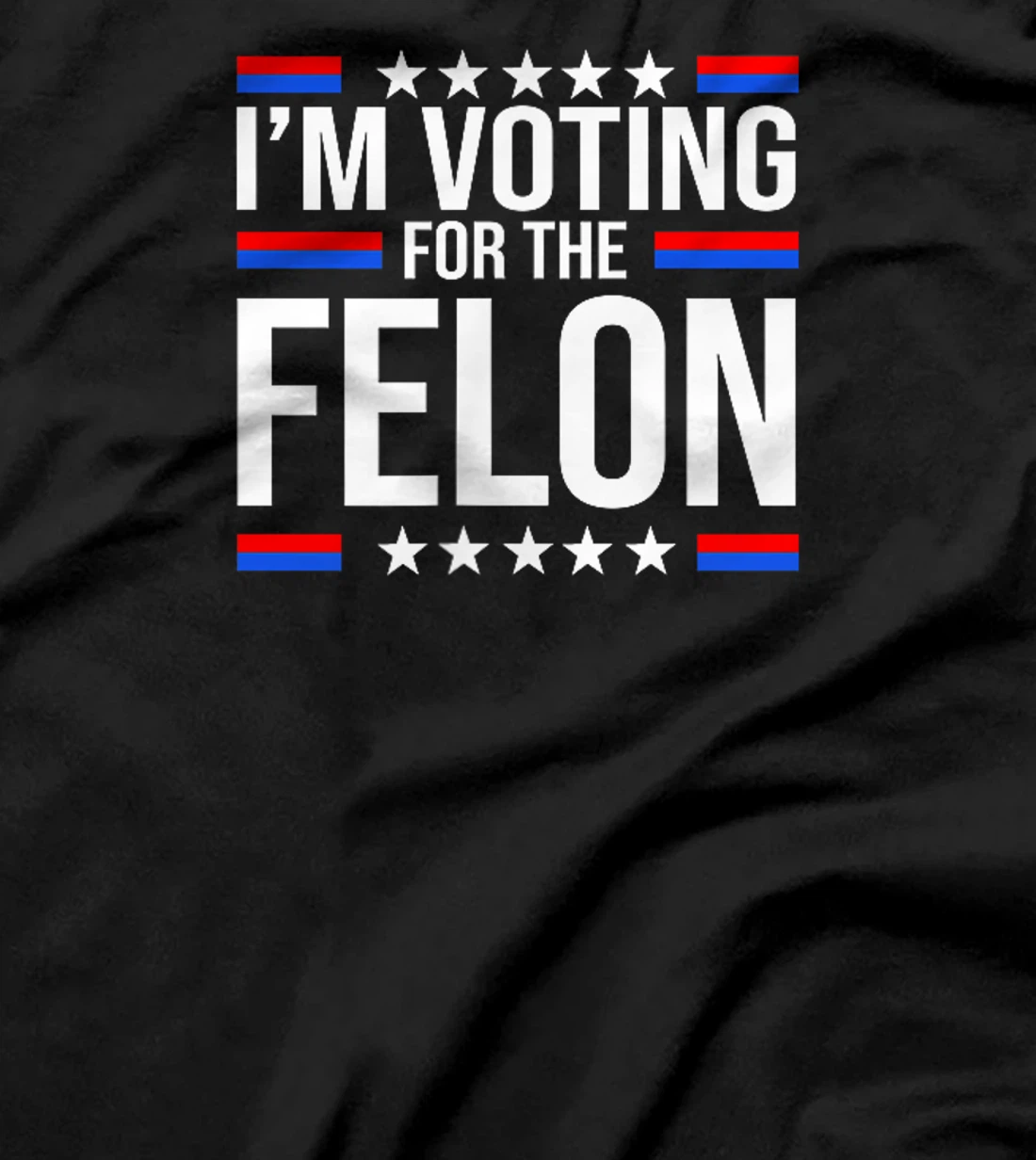 Trump Arrest This,I'm Voting For The Felon 2 Sided T-Shirt