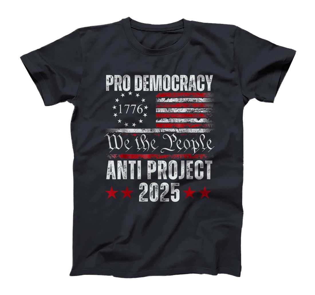 Pro Democracy Anti Project 2025 Stop Project 2025 Anti Trump T-Shirt