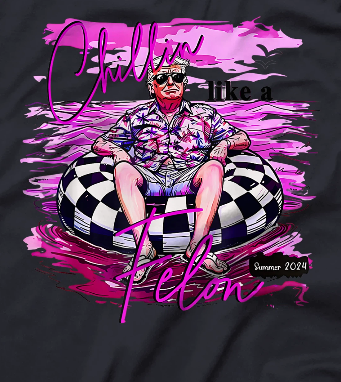 President Donald Trump Chillin' Like A Felon Summer 2024 T-Shirt