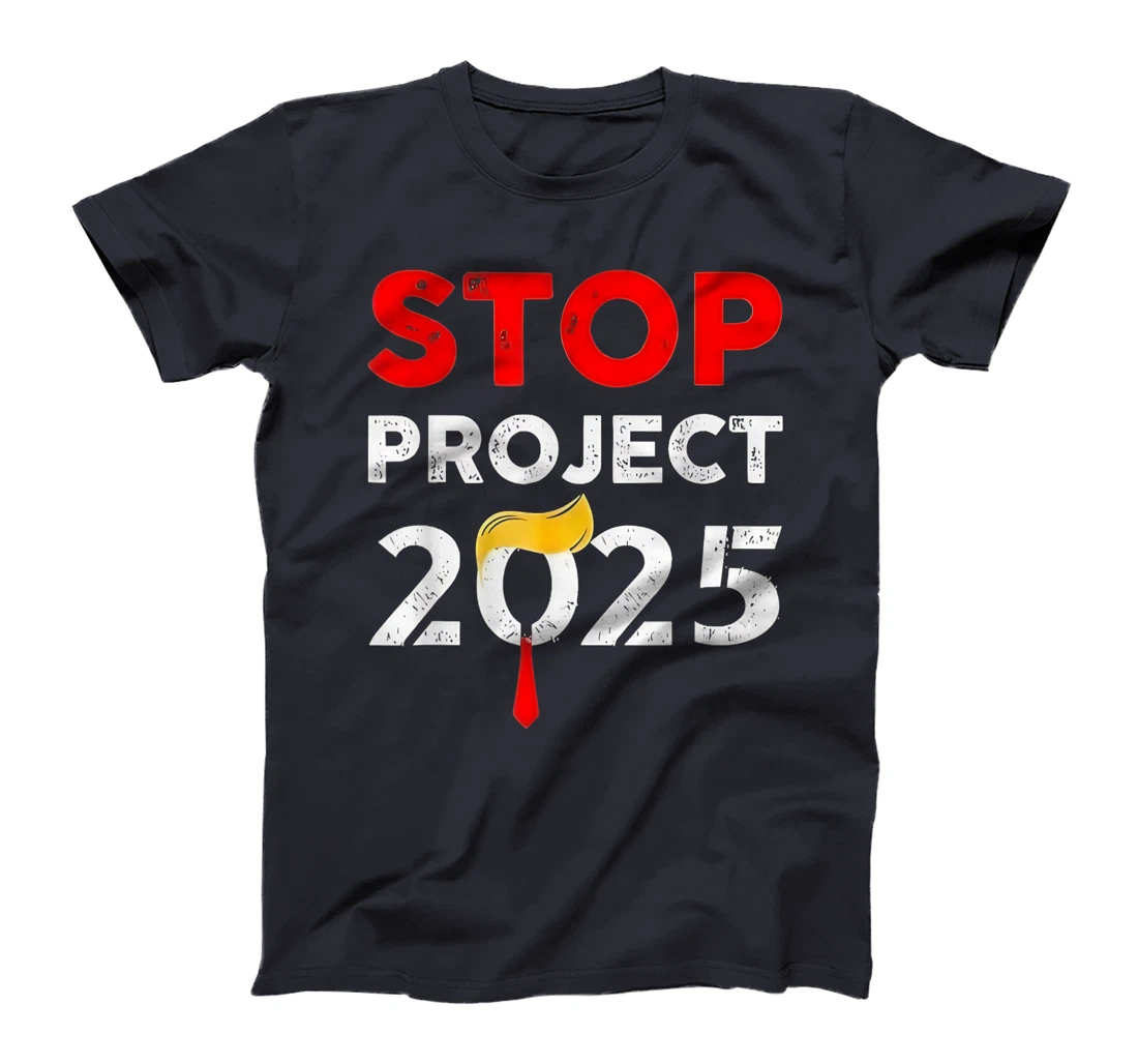 Trump Stop Project 2025 T-Shirt