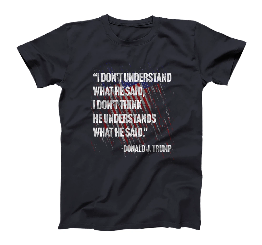 Trump Biden Presidential Debate 2024 Funny Quote T-Shirt