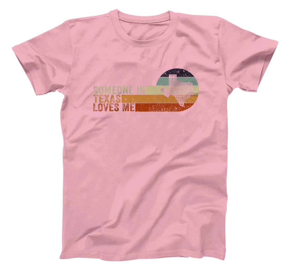 Someone In Texas Loves Me Lone Star State Premium T-Shirt