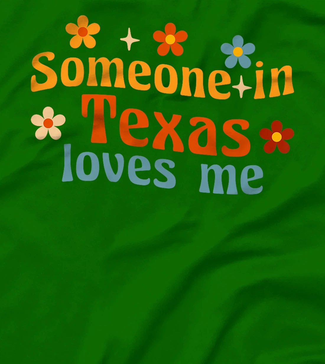 Someone In Texas Loves Me Premium T-Shirt