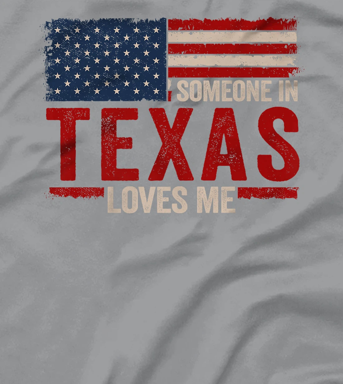 Someone In Texas Loves Me Premium T-Shirt