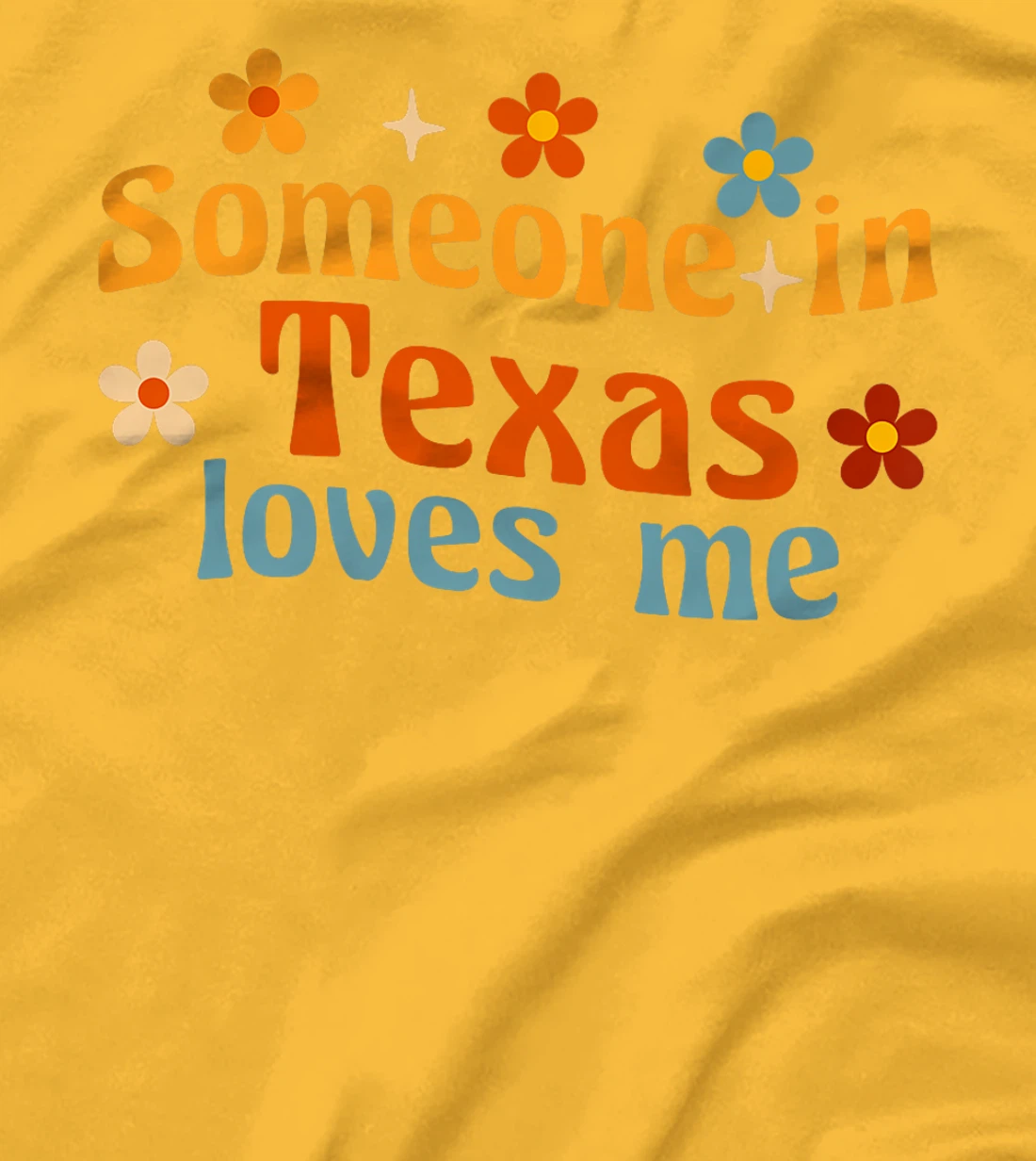 Someone In Texas Loves Me Premium T-Shirt