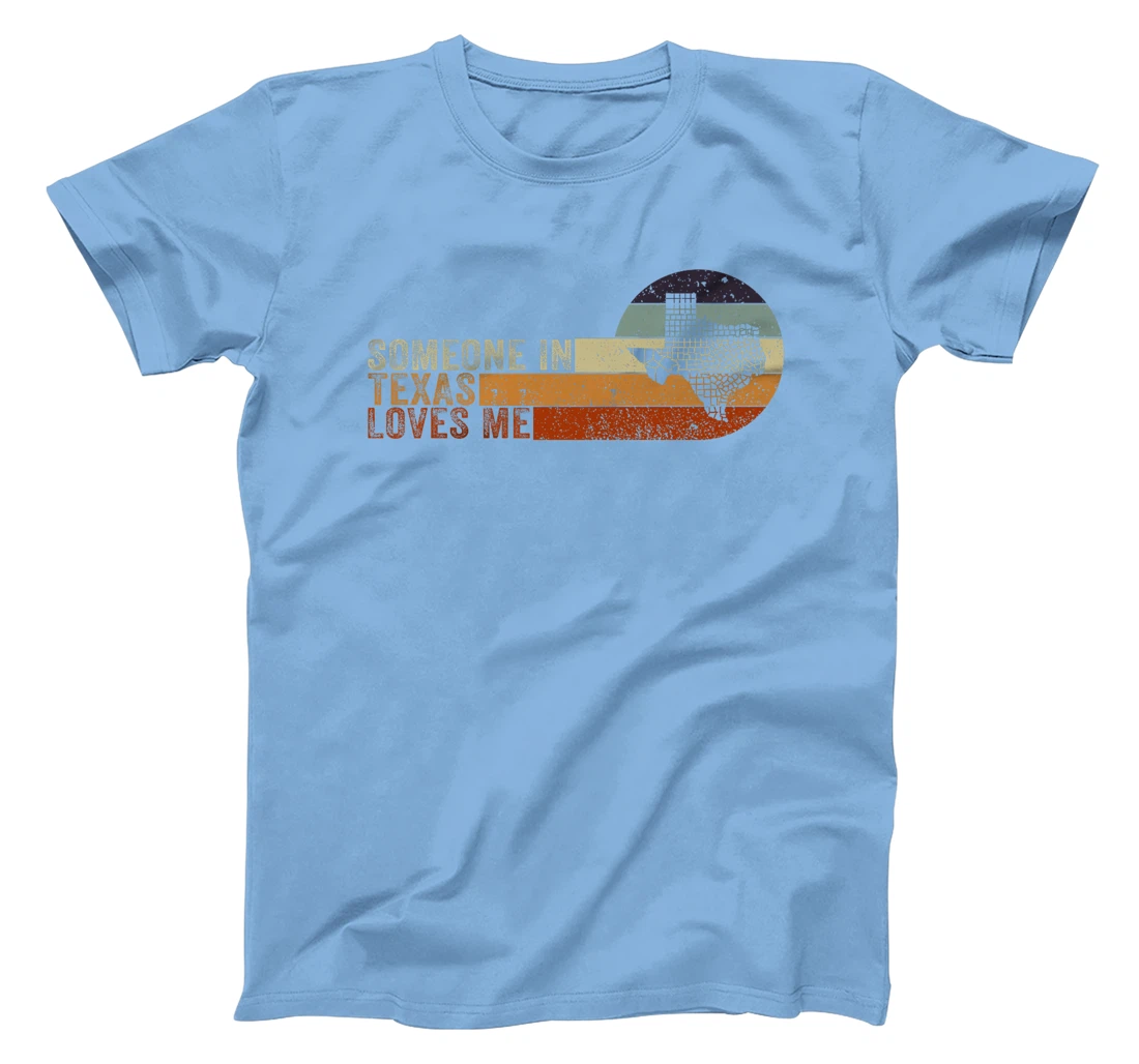Someone In Texas Loves Me Lone Star State Premium T-Shirt