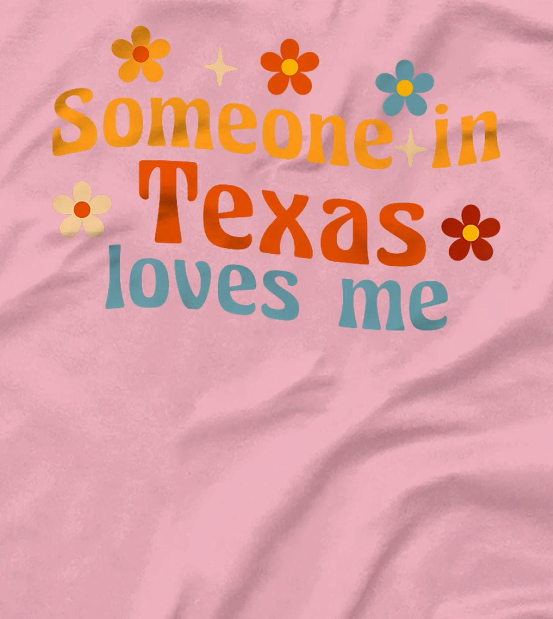Someone In Texas Loves Me Premium T-Shirt