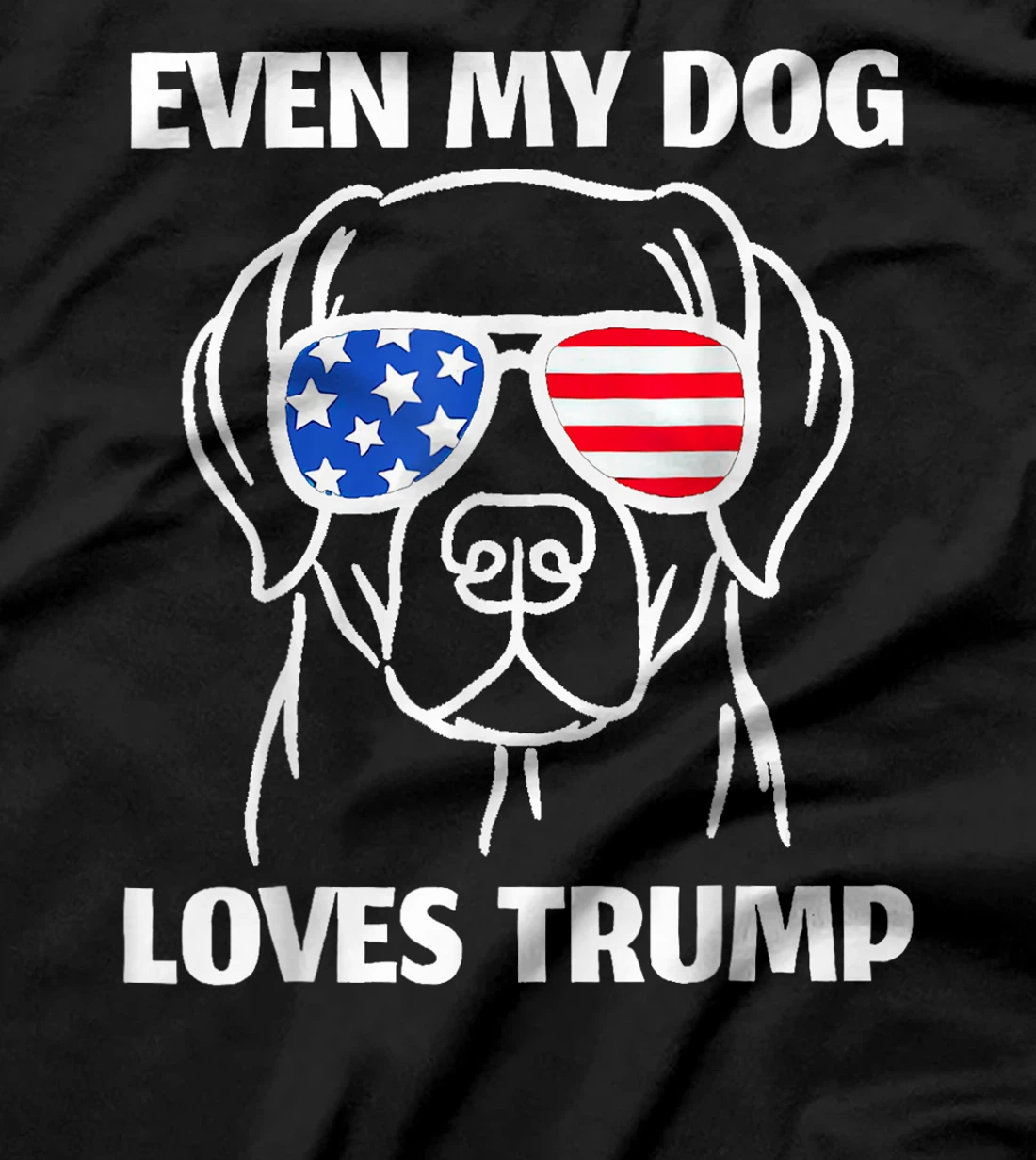 Labrador Dog Sunglasses USA Flag Even My Dog Loves Trump T-Shirt