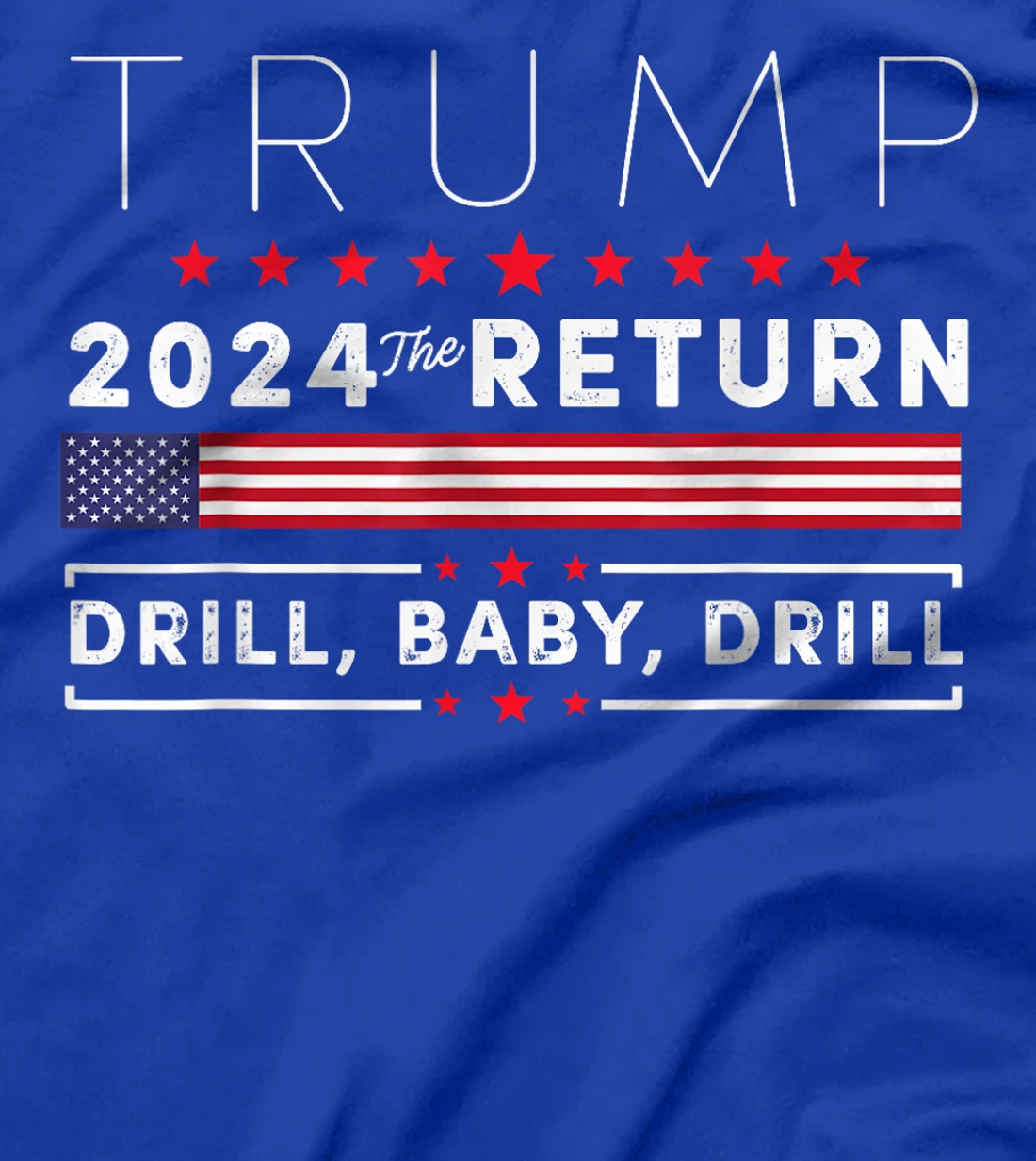 Trump 2024 Drill Baby Drill US Flag Republican 4th Of July T-Shirt