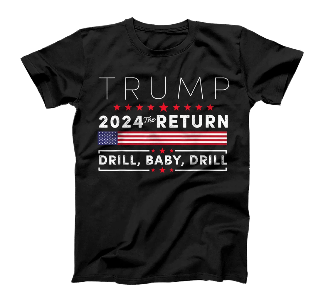 Trump 2024 Drill Baby Drill US Flag Republican 4th Of July T-Shirt