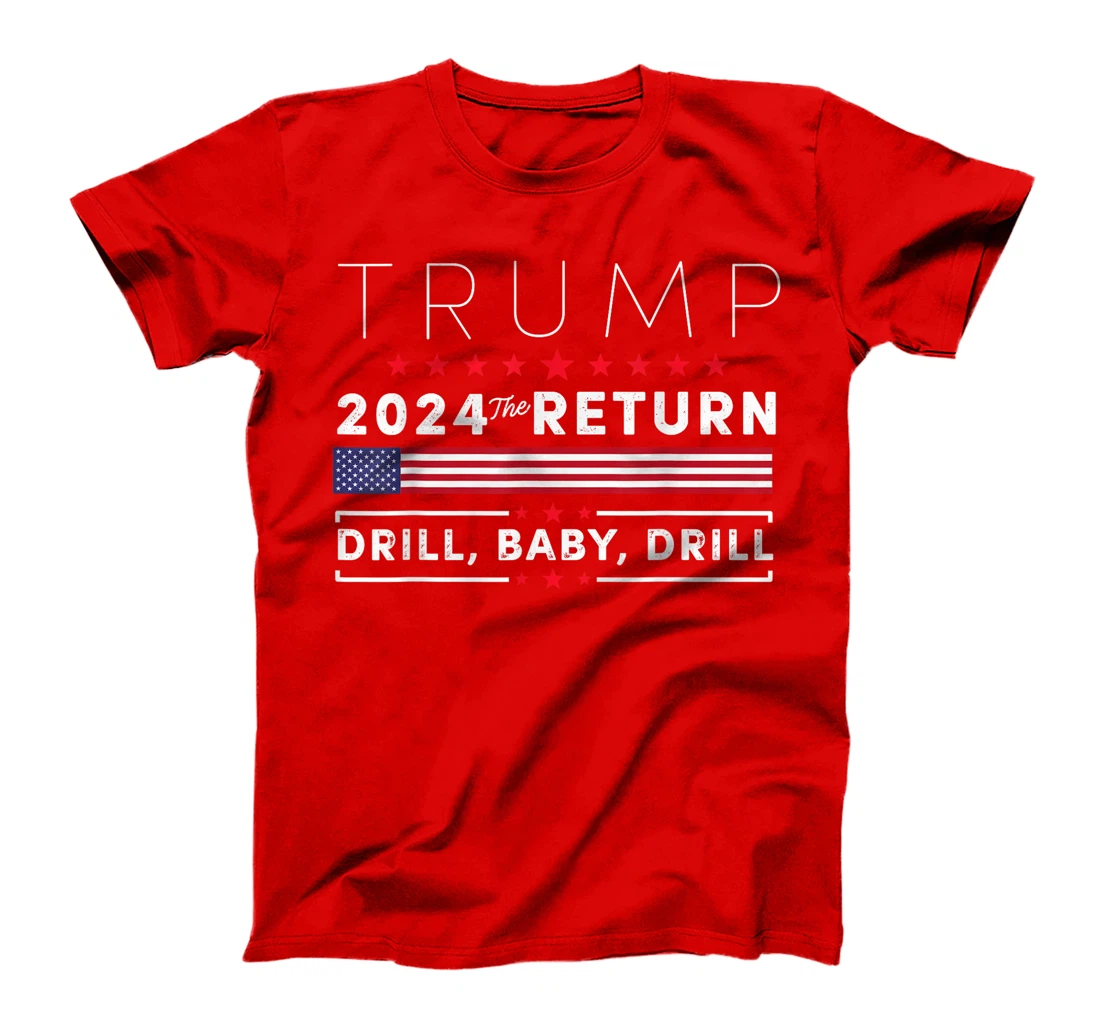 Trump 2024 Drill Baby Drill US Flag Republican 4th Of July T-Shirt