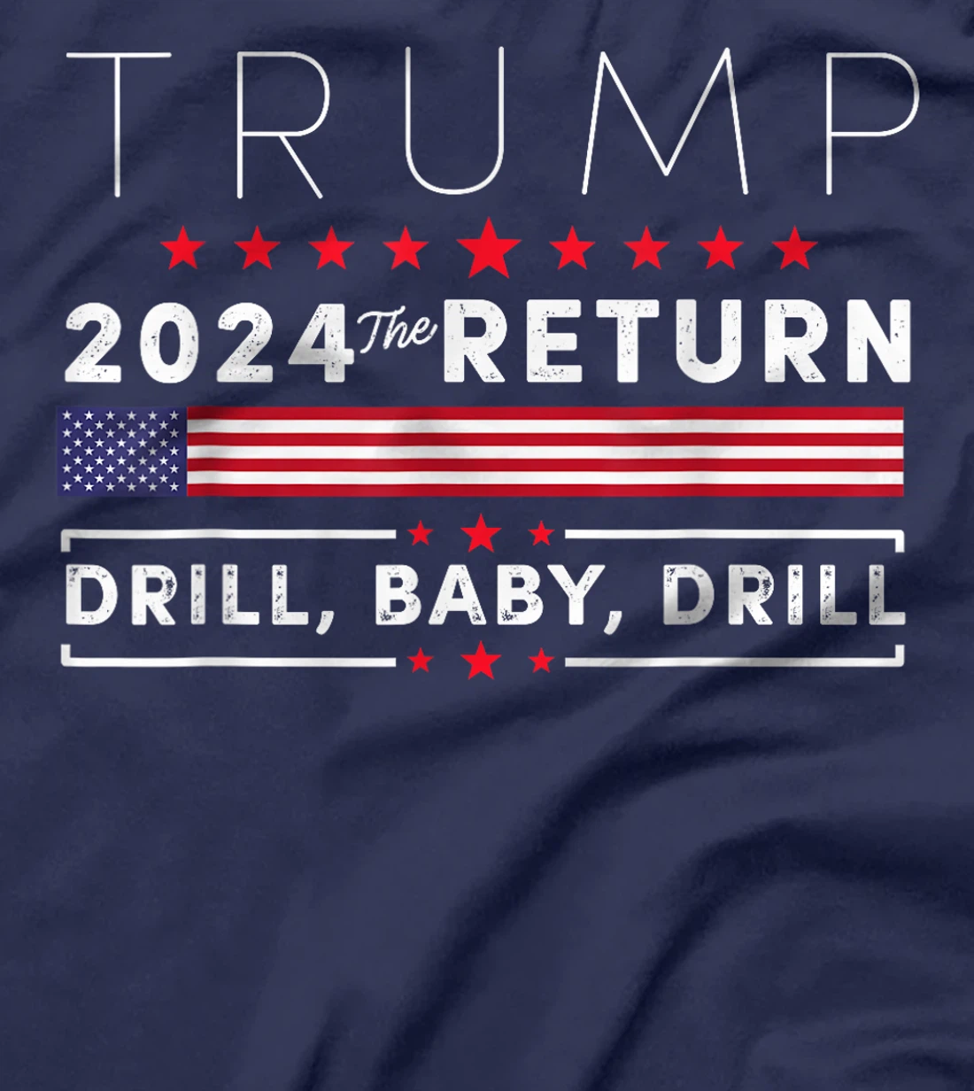 Trump 2024 Drill Baby Drill US Flag Republican 4th Of July T-Shirt