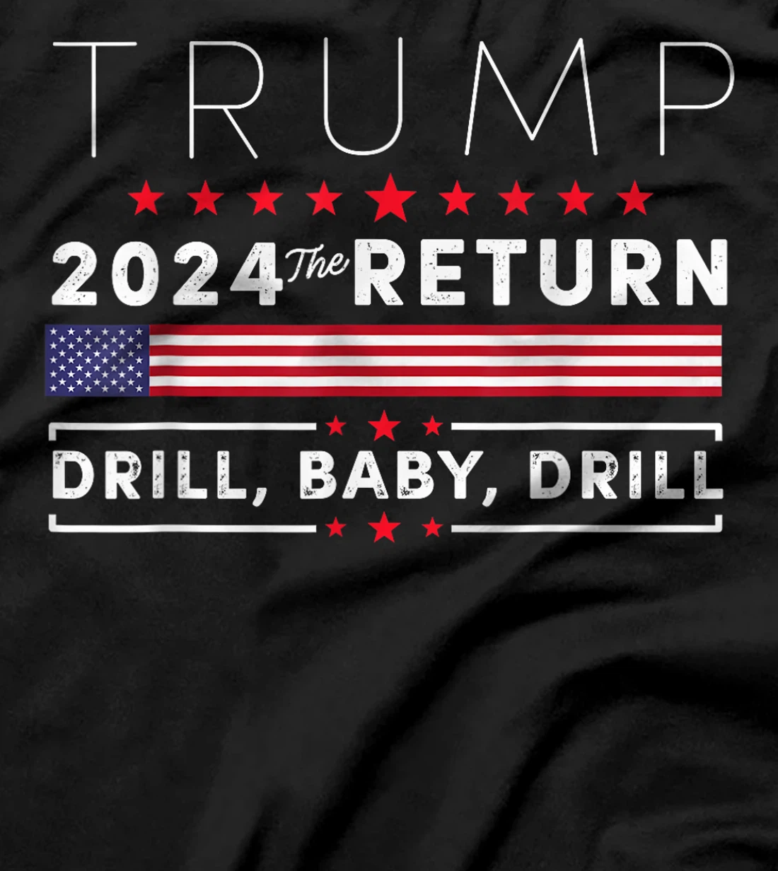 Trump 2024 Drill Baby Drill US Flag Republican 4th Of July T-Shirt