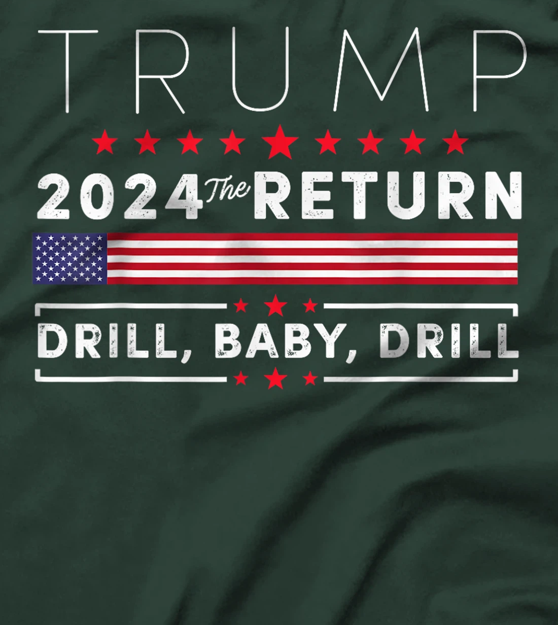 Trump 2024 Drill Baby Drill US Flag Republican 4th Of July T-Shirt