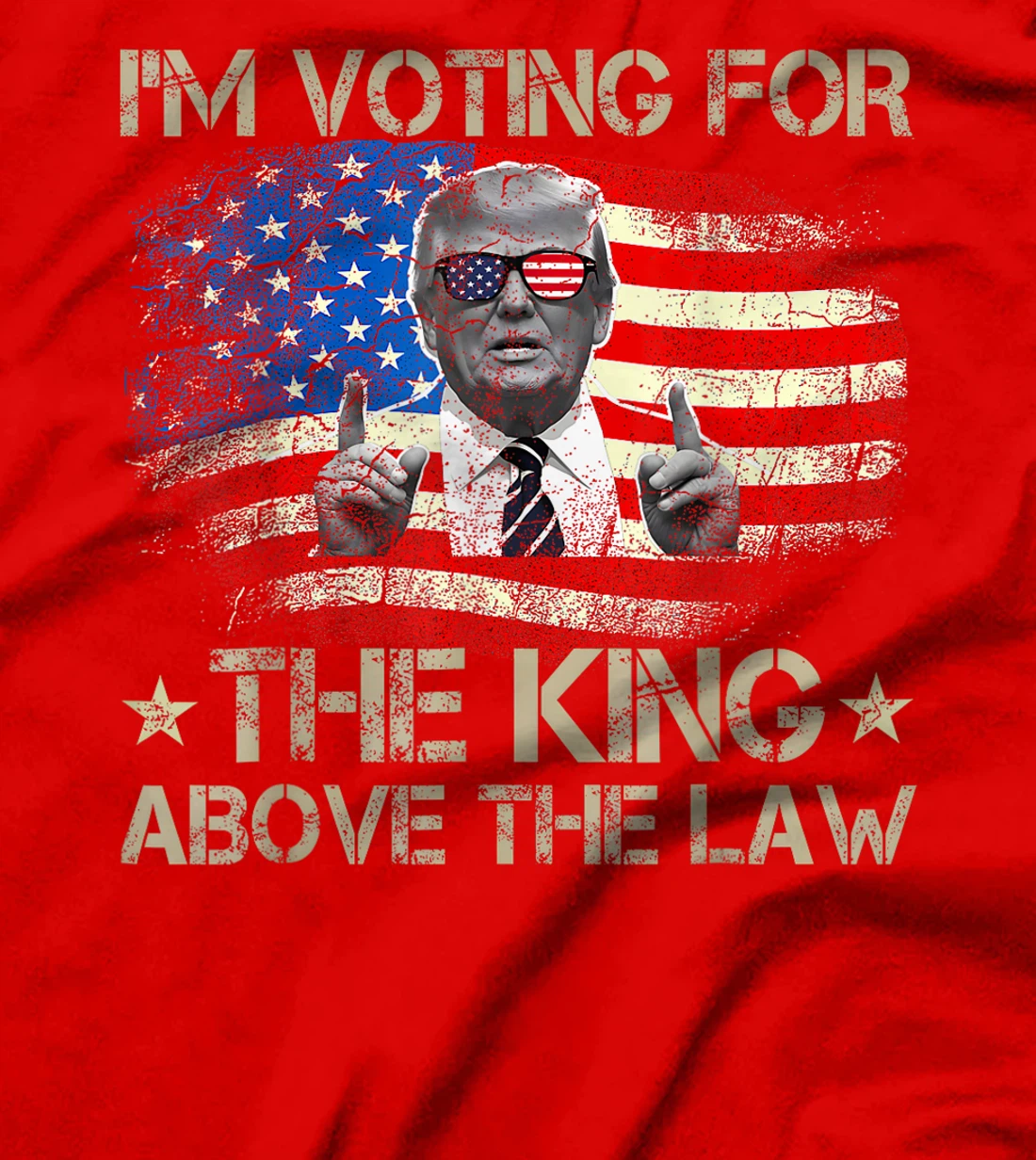 I'm Voting For The King Above The Law Funny Trump Immunity T-Shirt