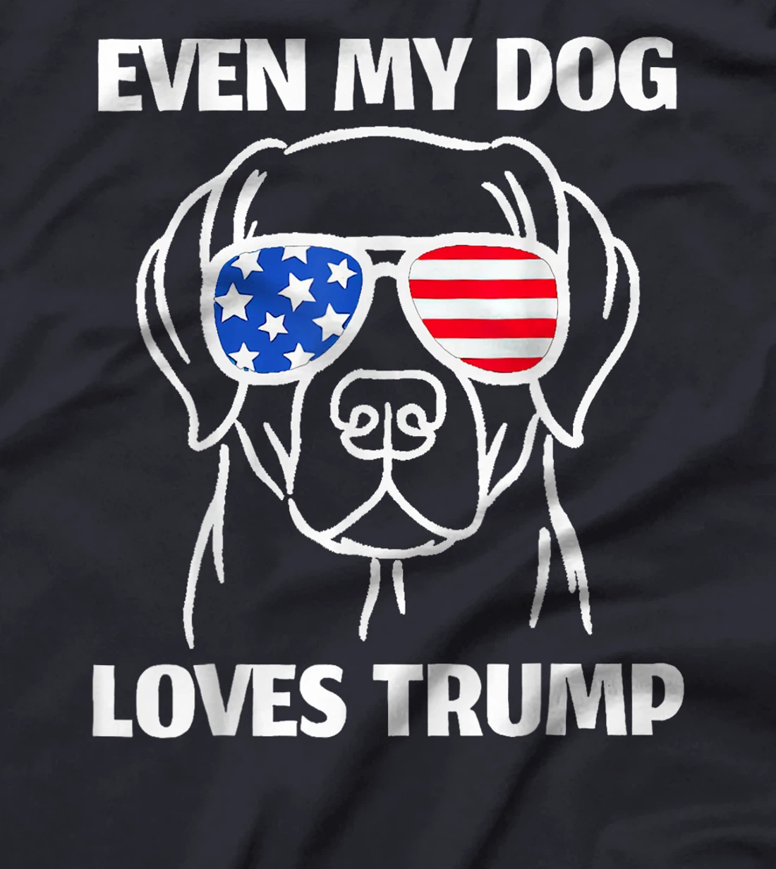 Labrador Dog Sunglasses USA Flag Even My Dog Loves Trump T-Shirt