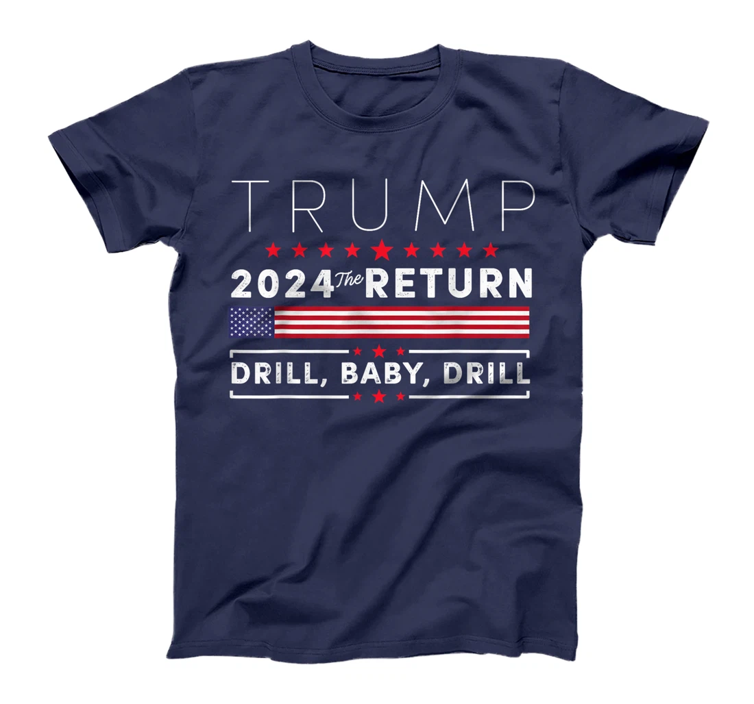 Trump 2024 Drill Baby Drill US Flag Republican 4th Of July T-Shirt