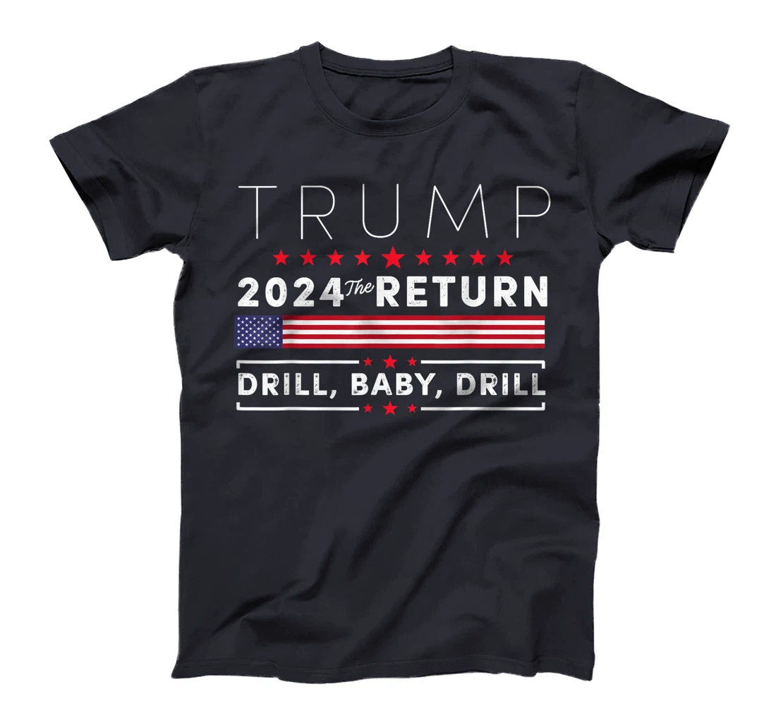 Trump 2024 Drill Baby Drill US Flag Republican 4th Of July T-Shirt