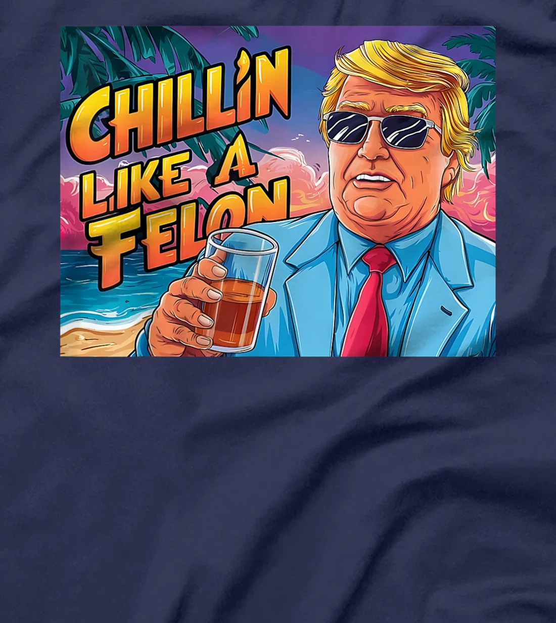 Chillin Like Trump T-Shirt
