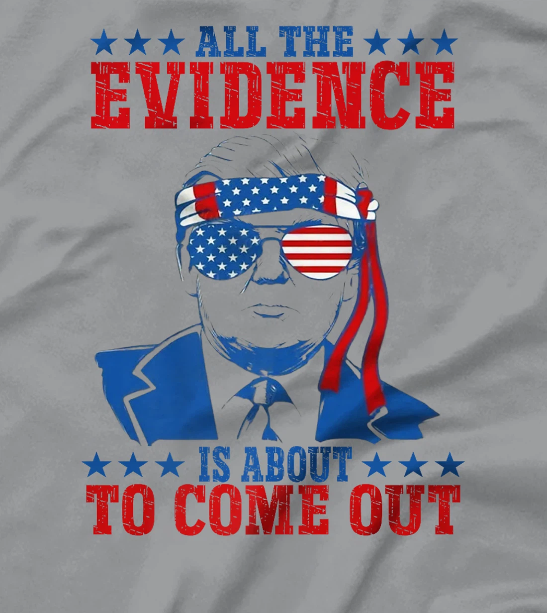 Trump All The Evidence Is About To Come Out Premium T-Shirt