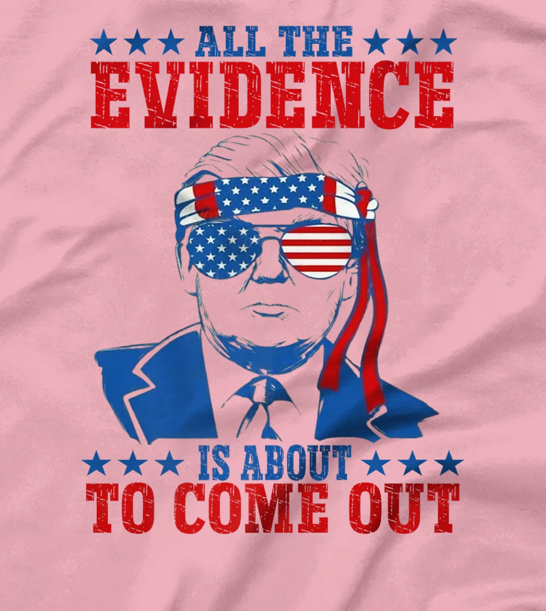 Trump All The Evidence Is About To Come Out Premium T-Shirt