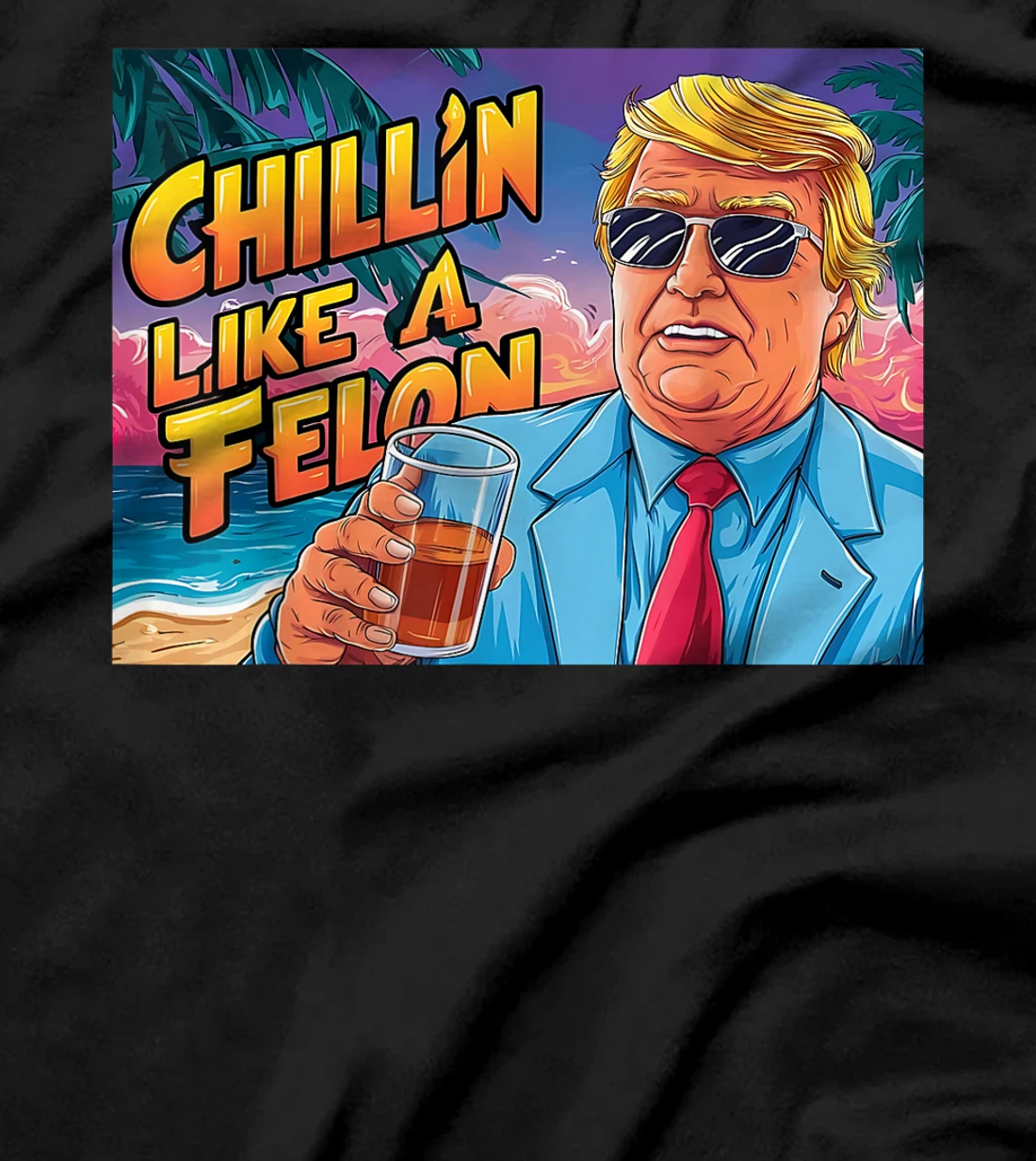 Chillin Like Trump T-Shirt