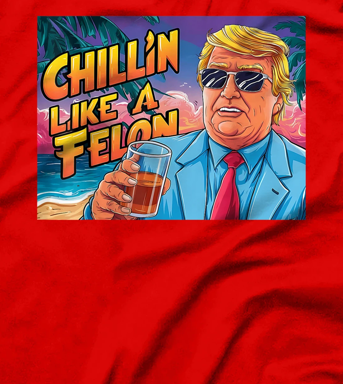 Chillin Like Trump T-Shirt