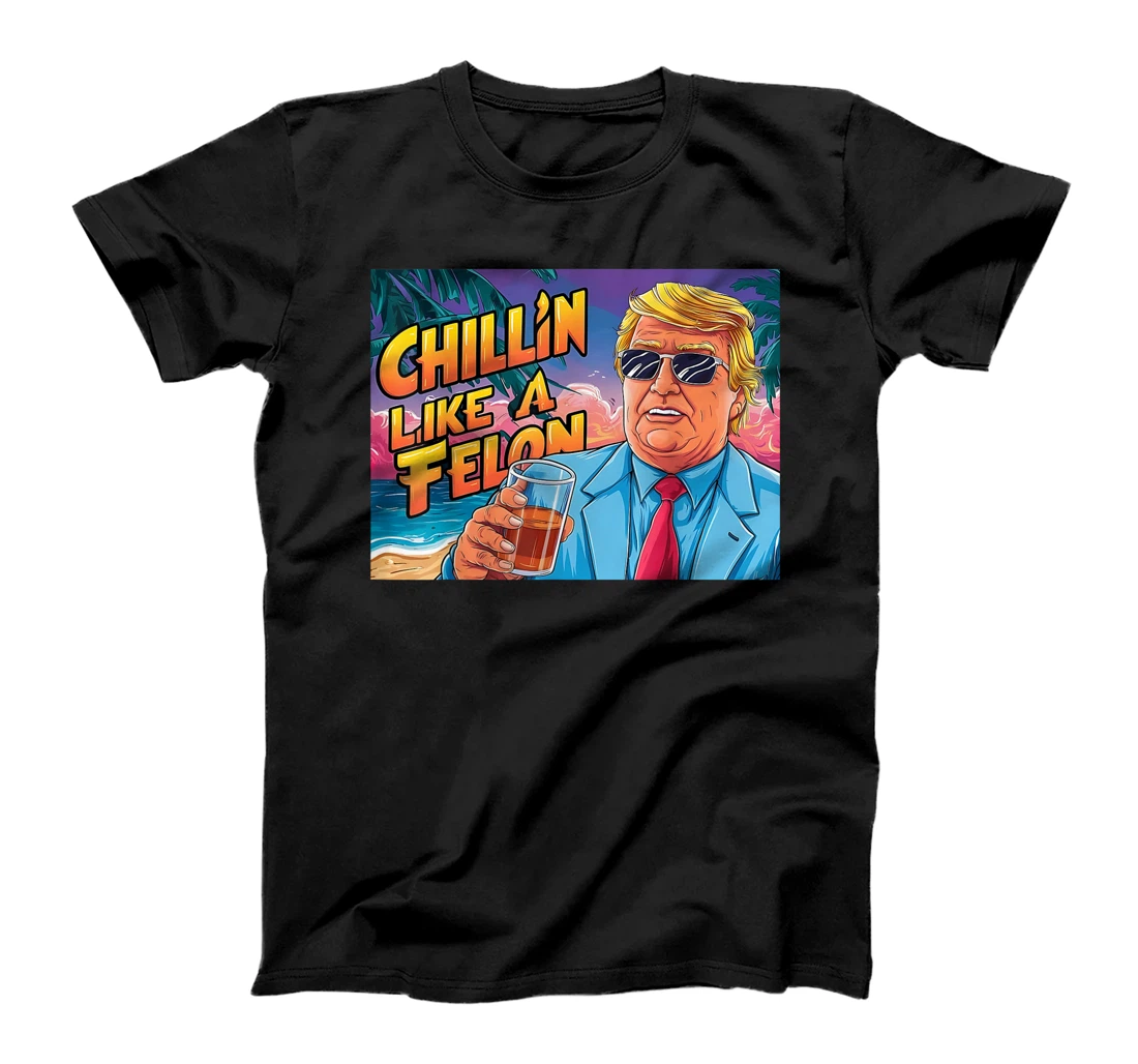 Chillin Like Trump T-Shirt