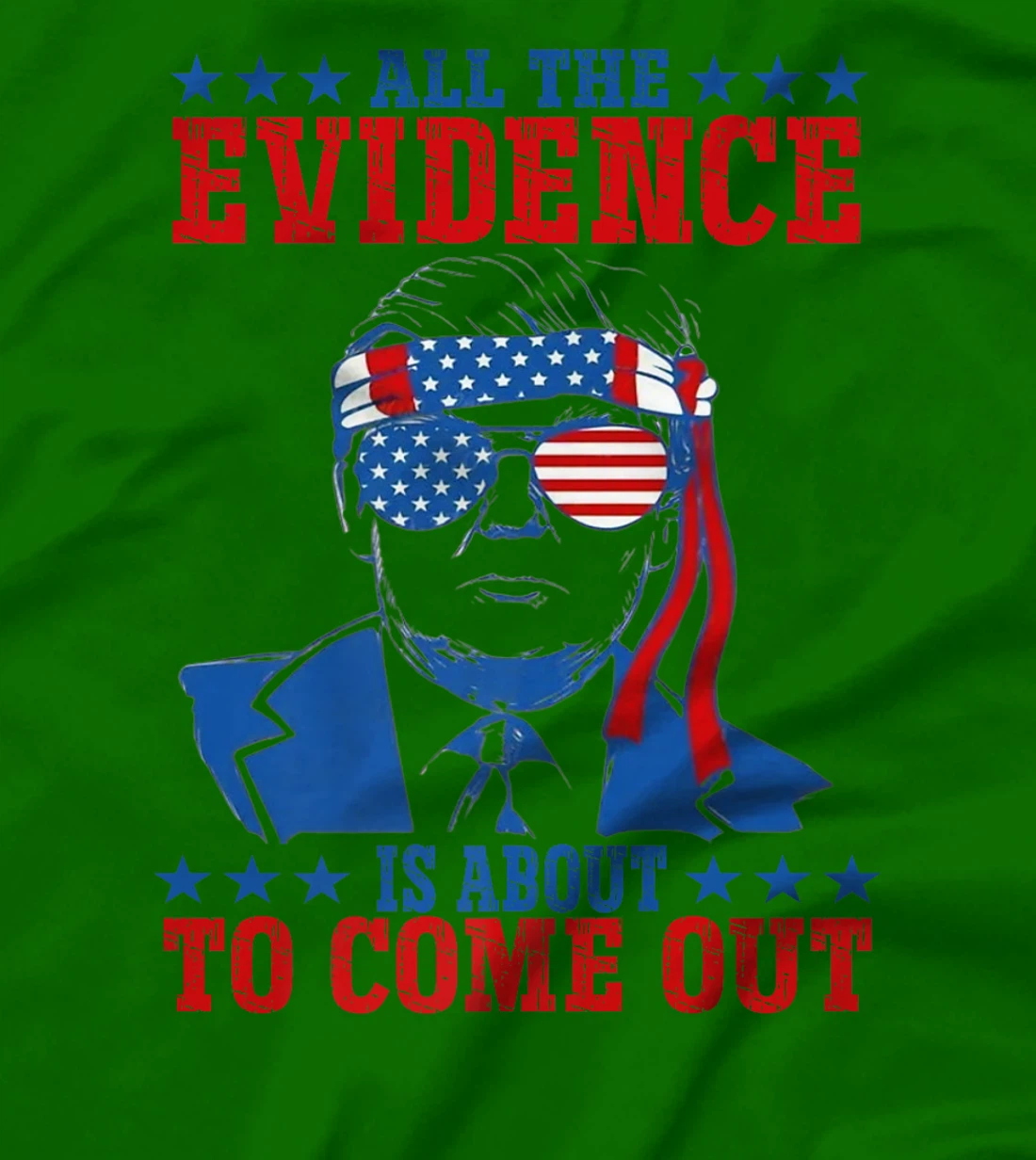 Trump All The Evidence Is About To Come Out Premium T-Shirt
