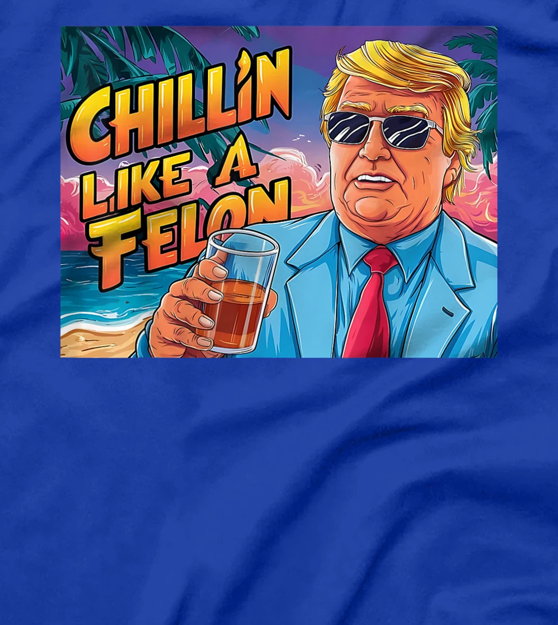 Chillin Like Trump T-Shirt