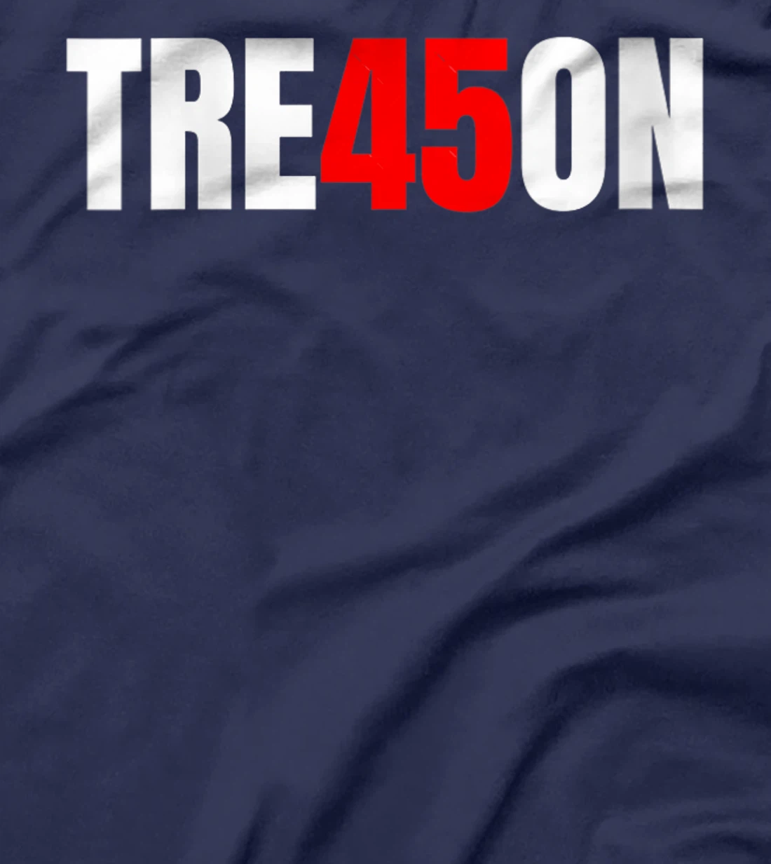 Womens Trump 2024 45 47 Vintage Tre45son Trump 45 Treason T-Shirt