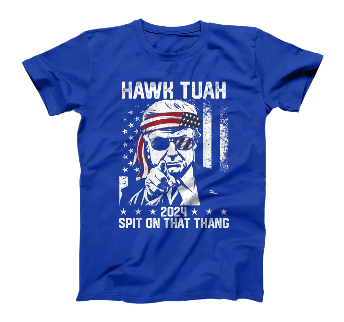 Donal Trump Funny Hawk Tush Spit on that Thang T-Shirt
