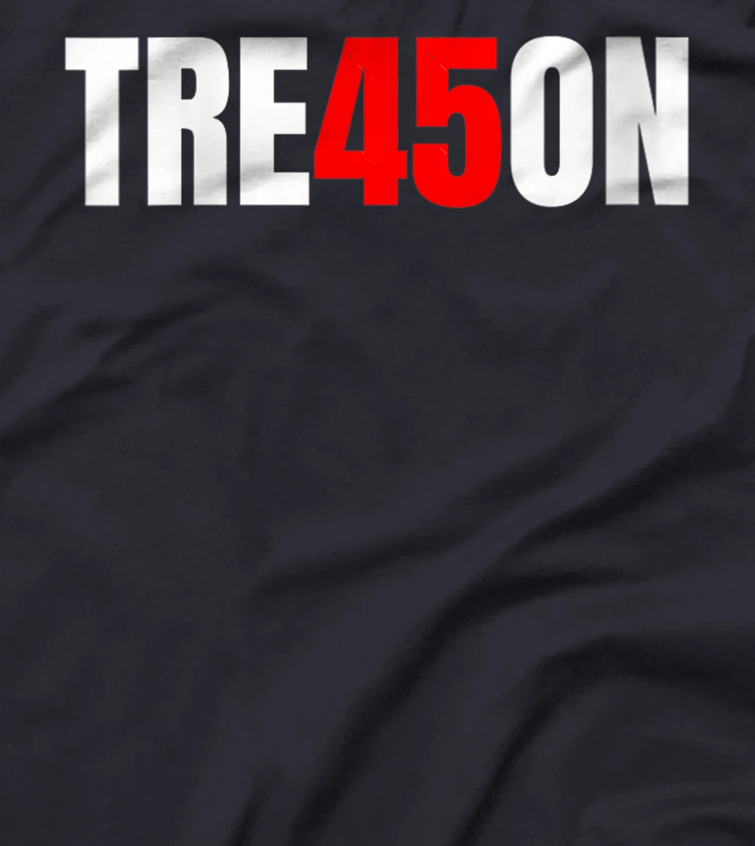 Womens Trump 2024 45 47 Vintage Tre45son Trump 45 Treason T-Shirt