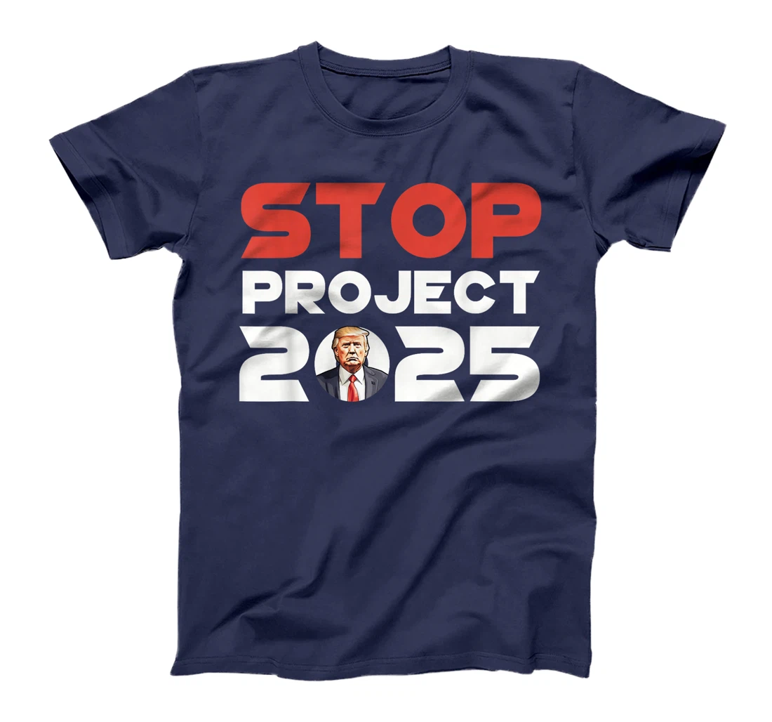 Stop Project 2025 Trump's Project Anti Trump Patriotic T-Shirt