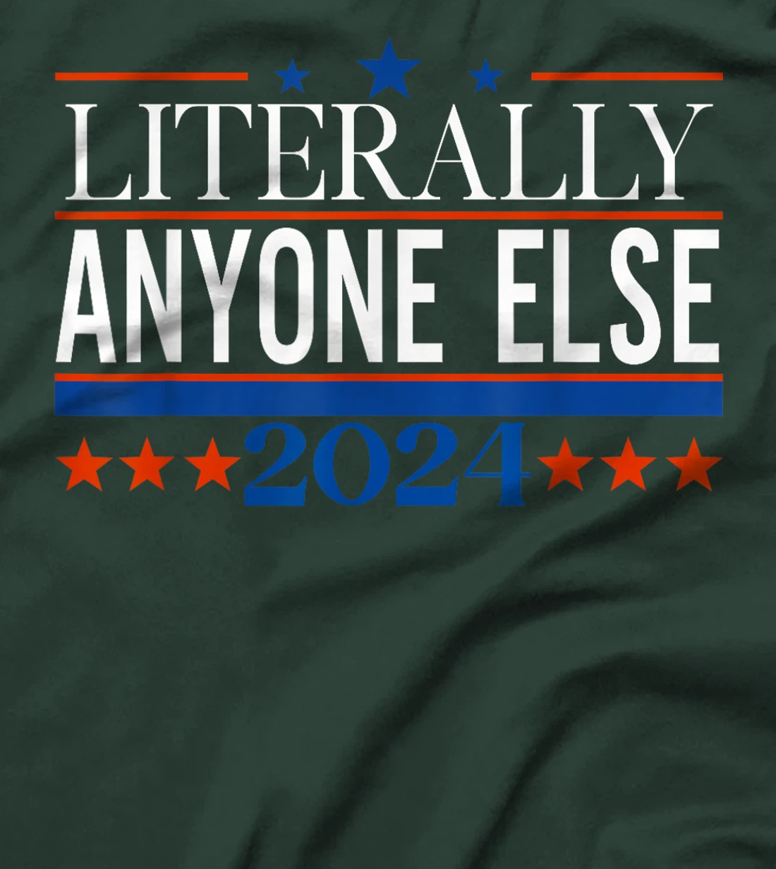 Classic Literally Anyone Else 2024 Trump Felon President T-Shirt