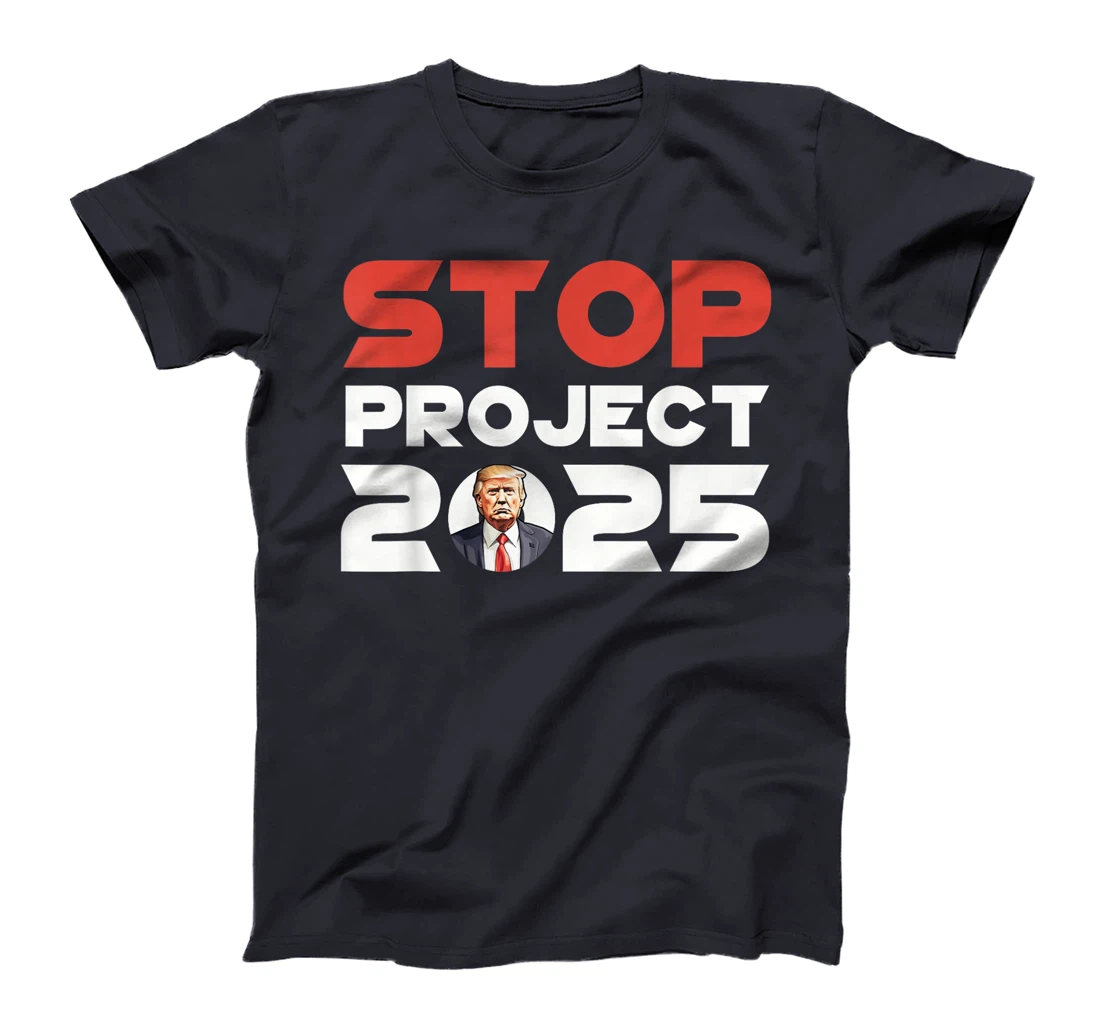 Stop Project 2025 Trump's Project Anti Trump Patriotic T-Shirt