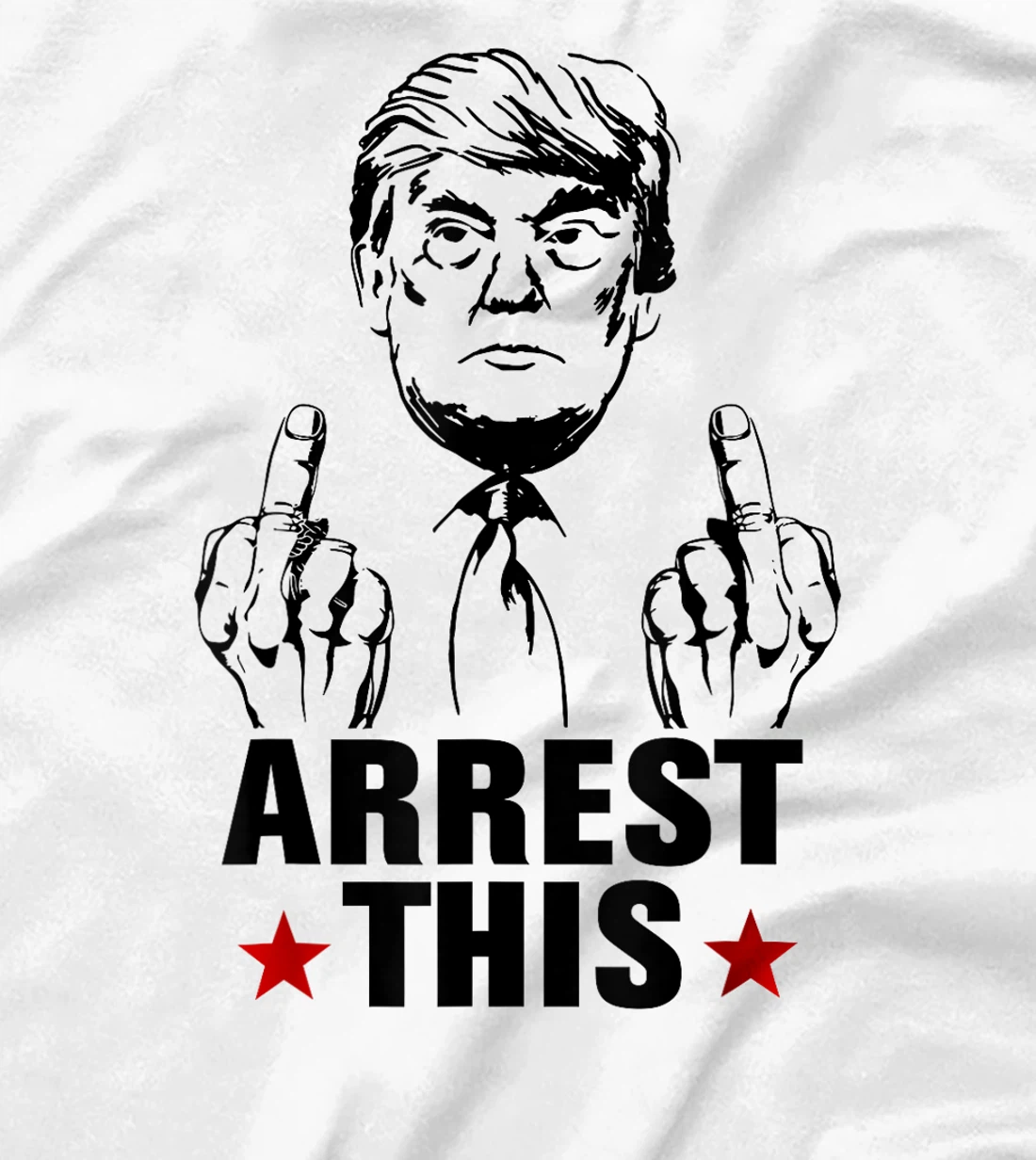 Arrest This Donald Trump 2024 Convicted Felon Pro Trump T-Shirt
