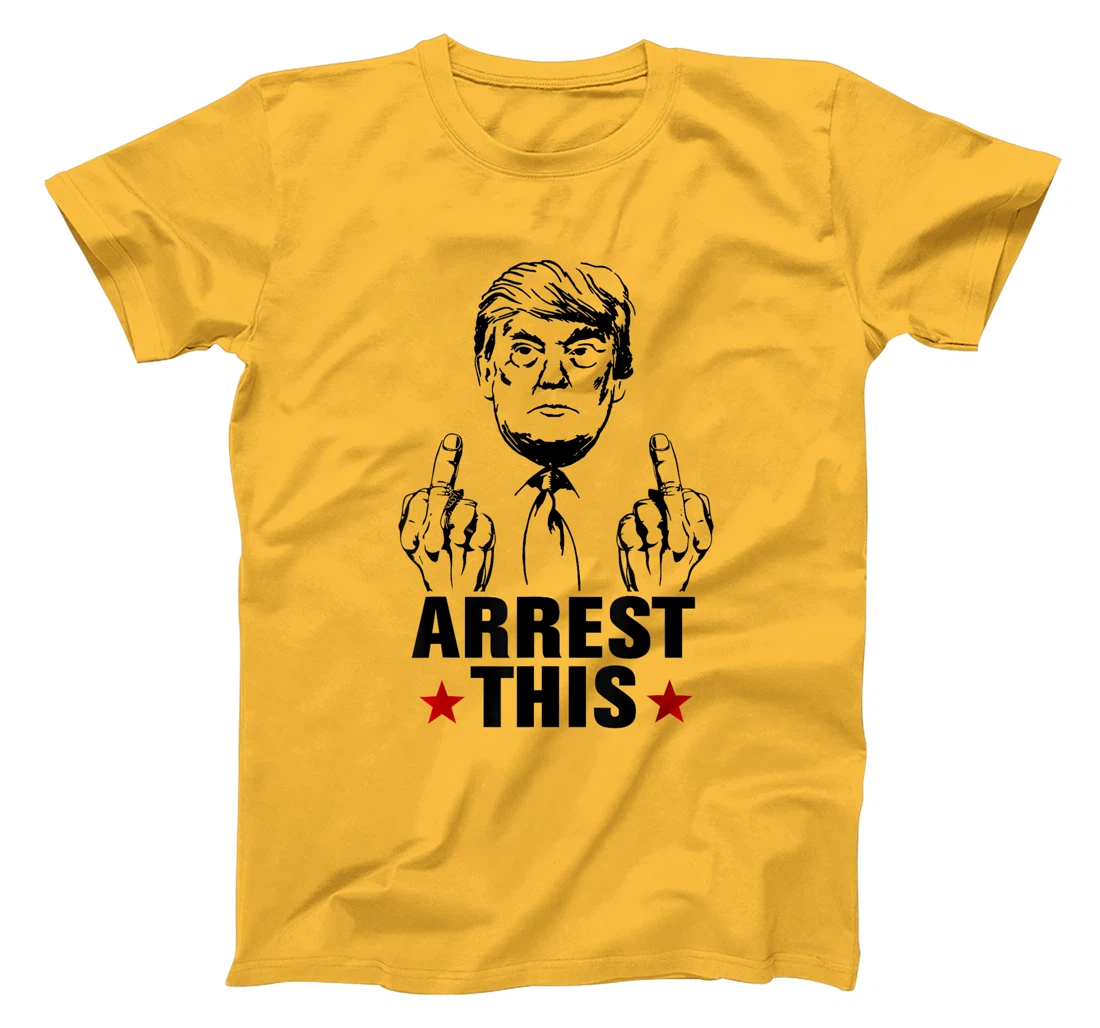 Arrest This Donald Trump 2024 Convicted Felon Pro Trump T-Shirt