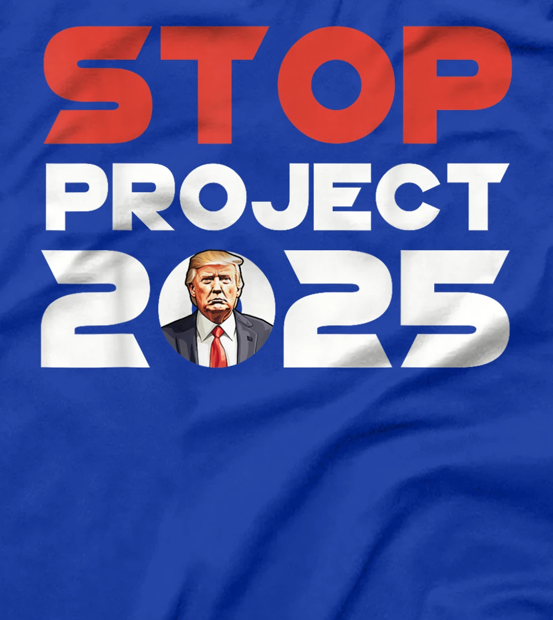 Stop Project 2025 Trump's Project Anti Trump Patriotic T-Shirt