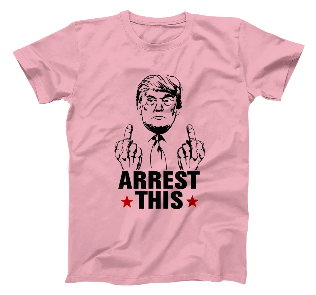 Arrest This Donald Trump 2024 Convicted Felon Pro Trump T-Shirt