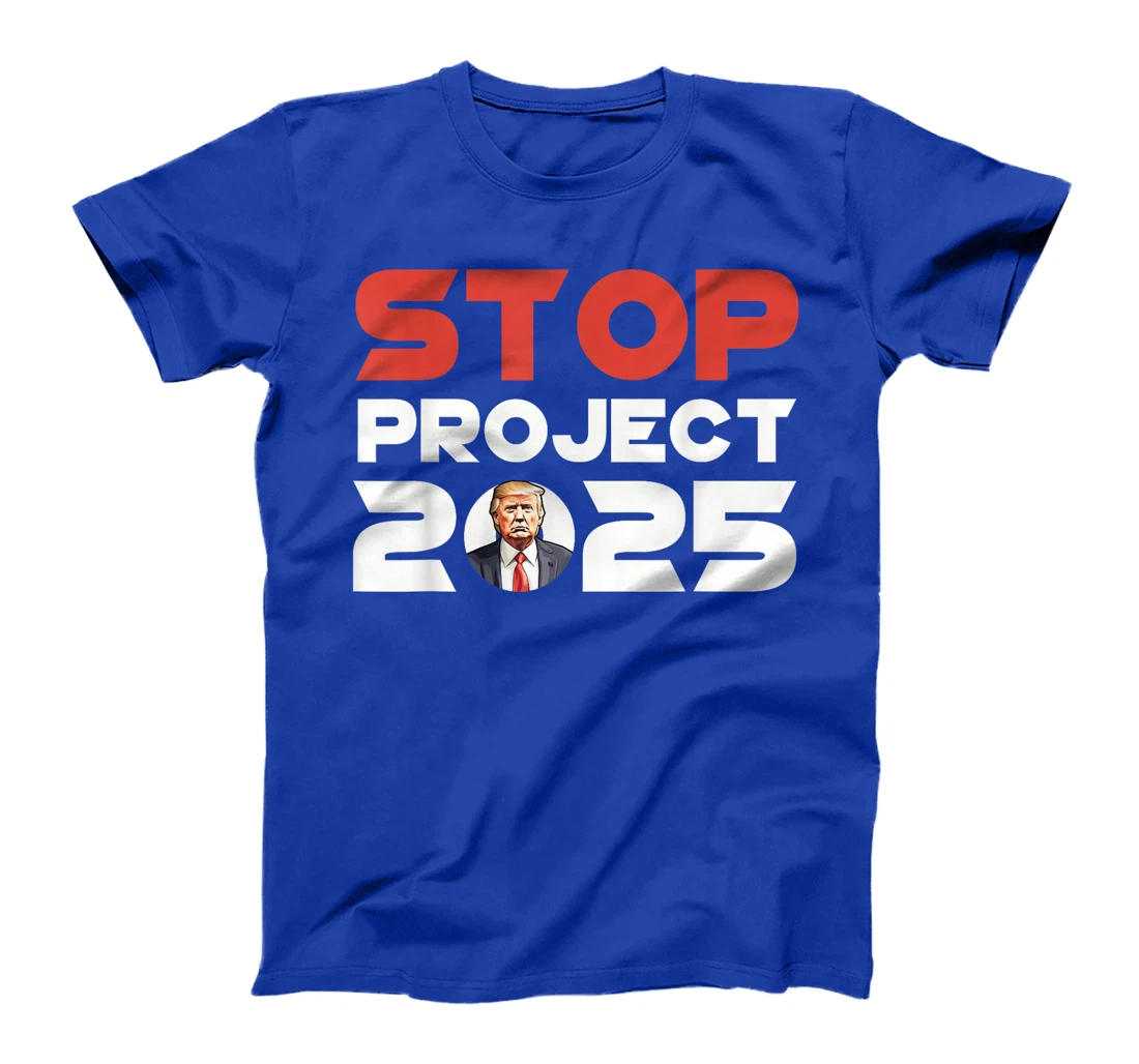 Stop Project 2025 Trump's Project Anti Trump Patriotic T-Shirt