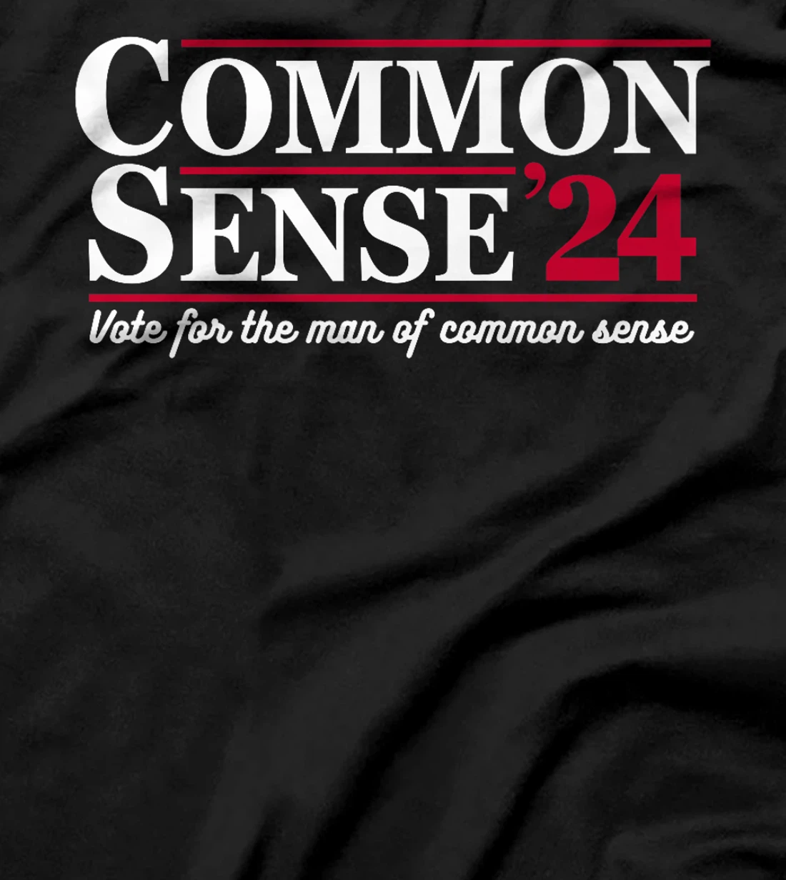 Vote For The Man Of Common Sense President Trump 2024 MAGA Premium T-Shirt