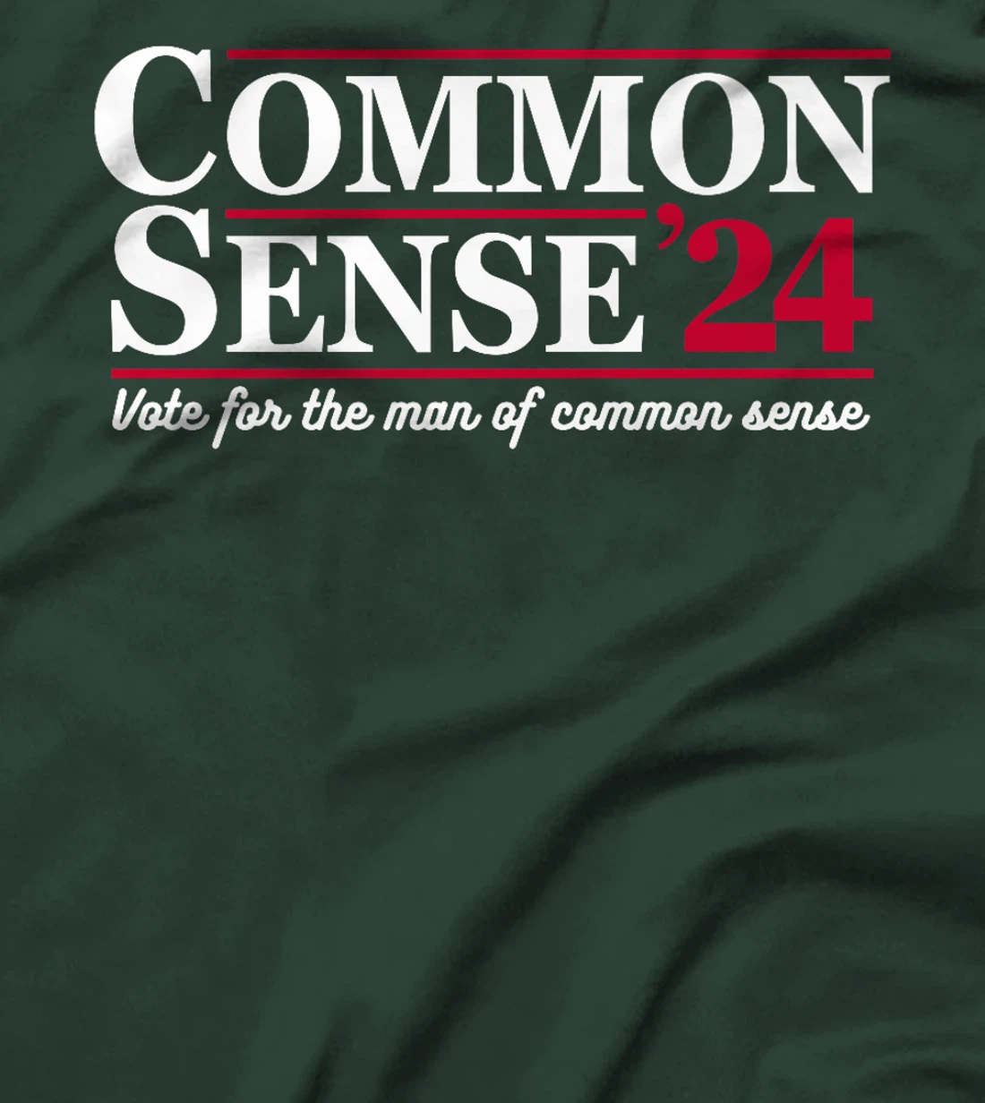 Vote For The Man Of Common Sense President Trump 2024 MAGA Premium T-Shirt