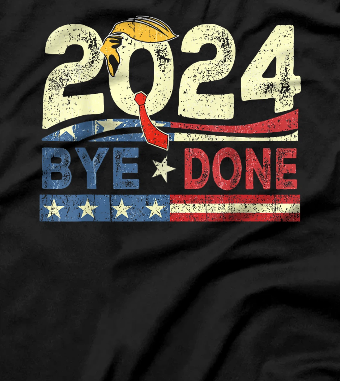 Bye-Done. Funny Political Election Trump 2024 T-Shirt