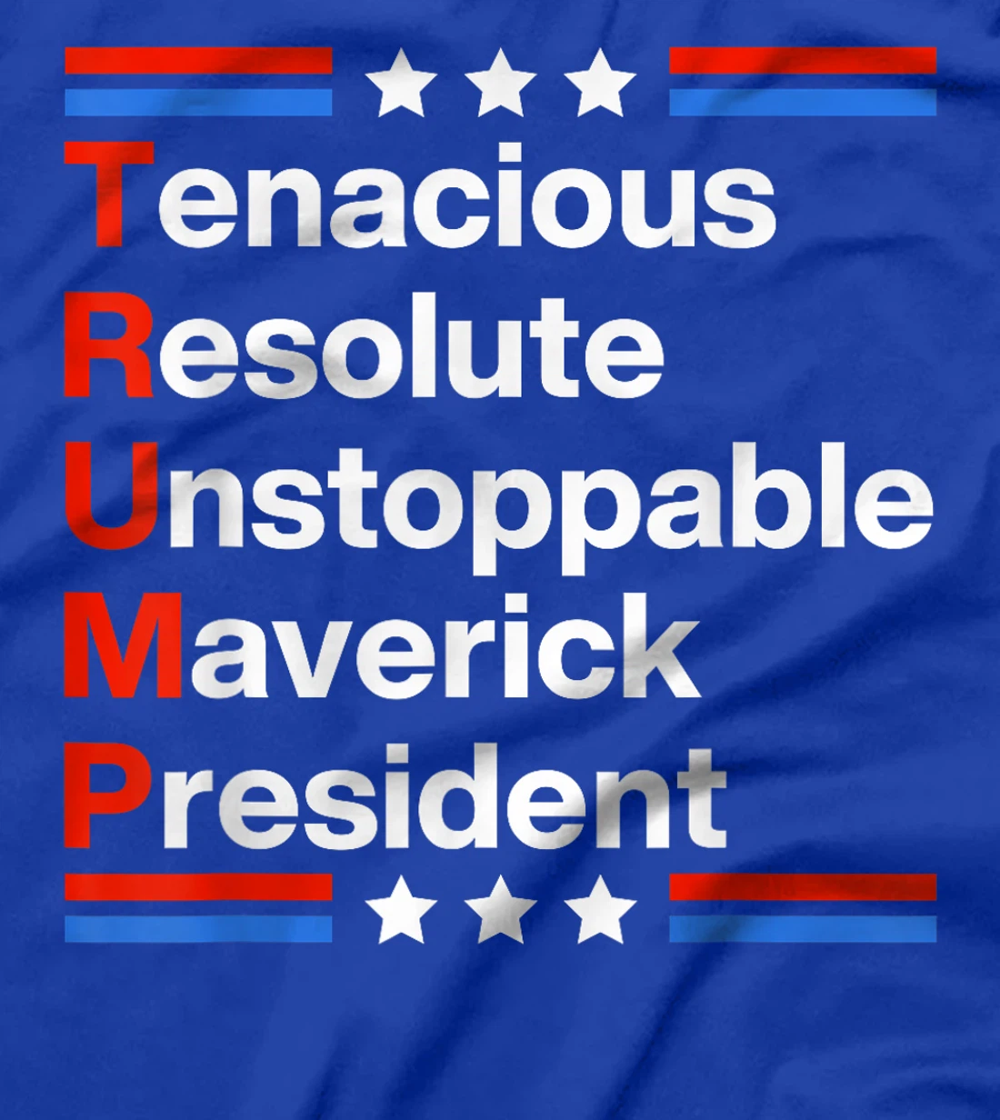 Trump 2024 Tenacious Resolute President US Flag Republican T-Shirt
