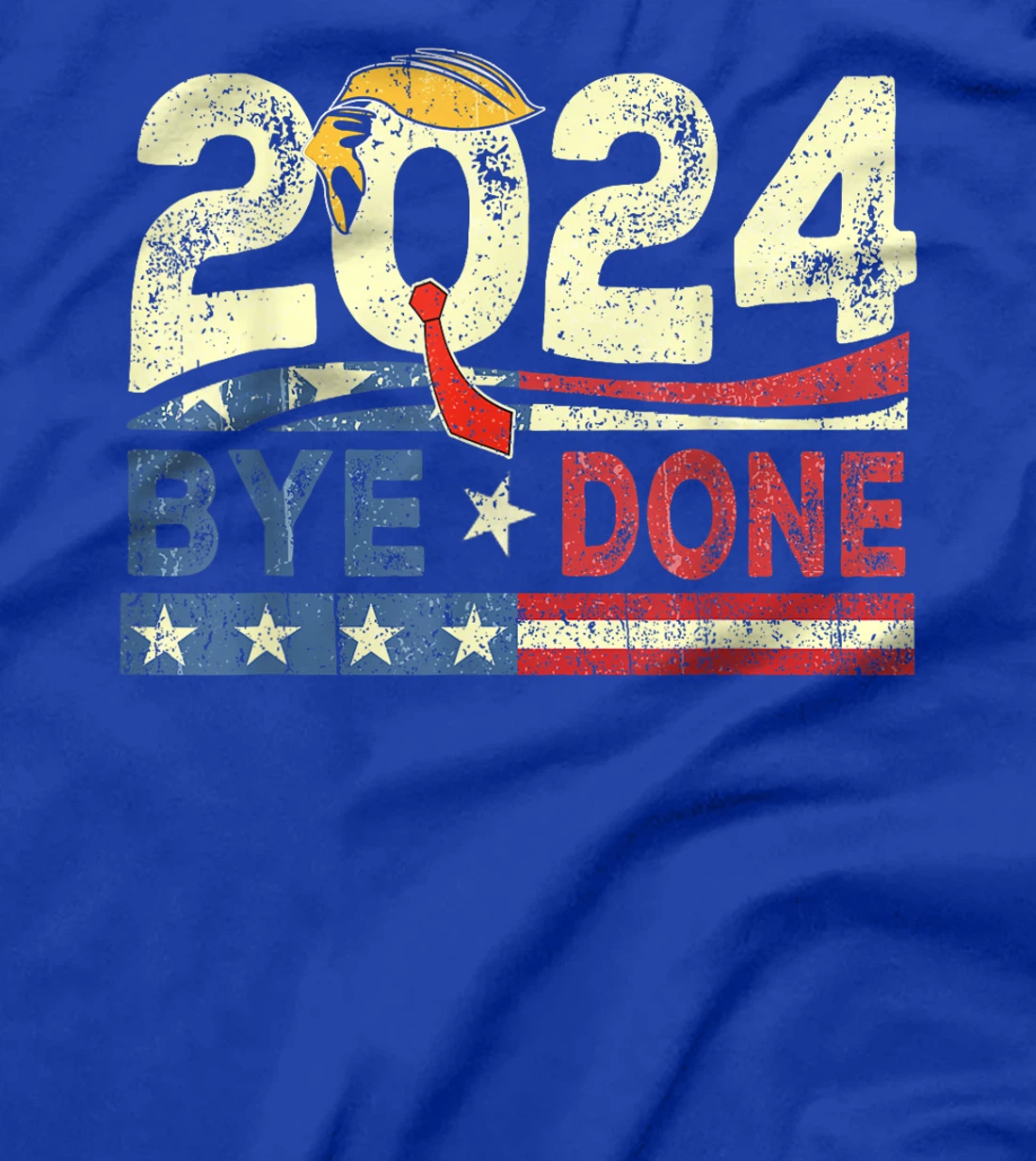 Bye-Done. Funny Political Election Trump 2024 T-Shirt