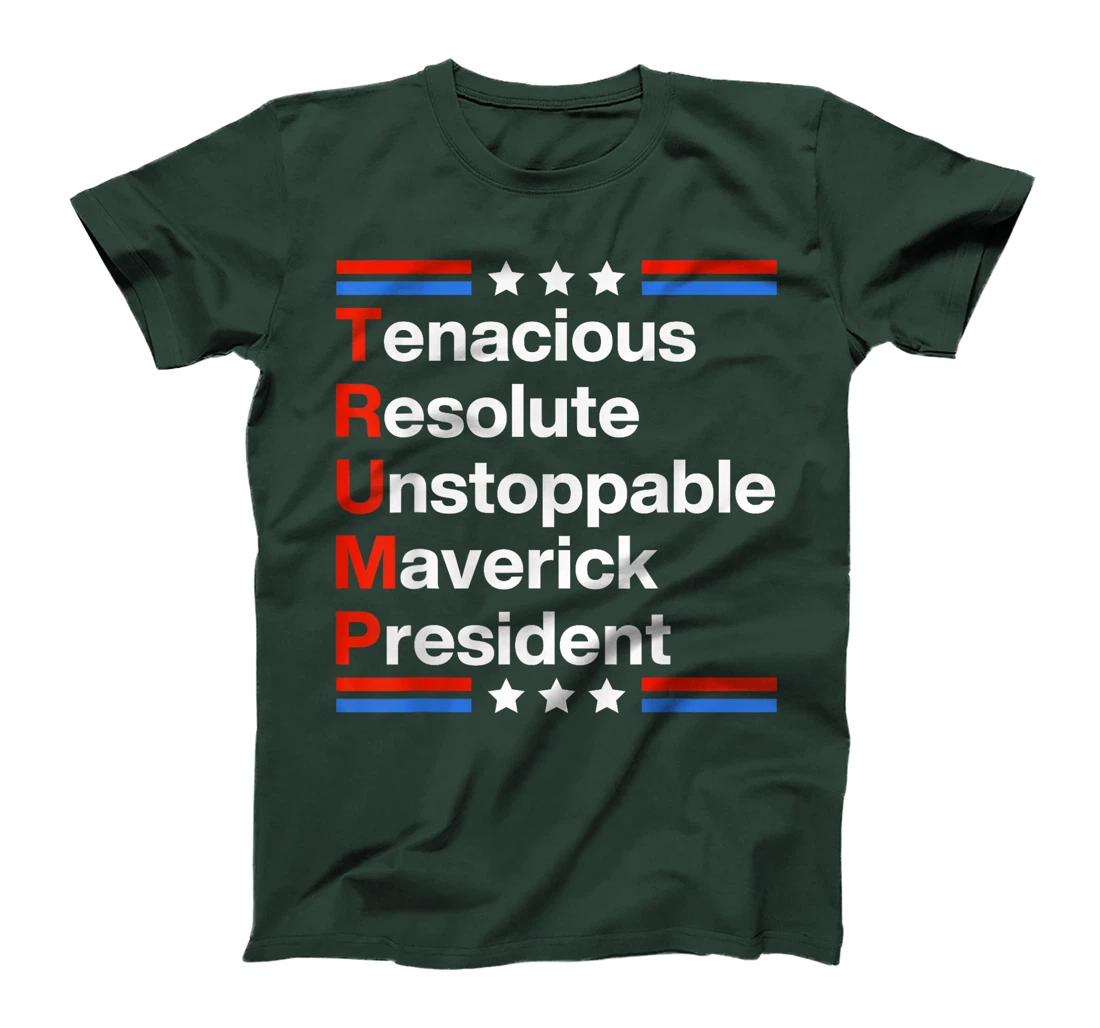 Trump 2024 Tenacious Resolute President US Flag Republican T-Shirt